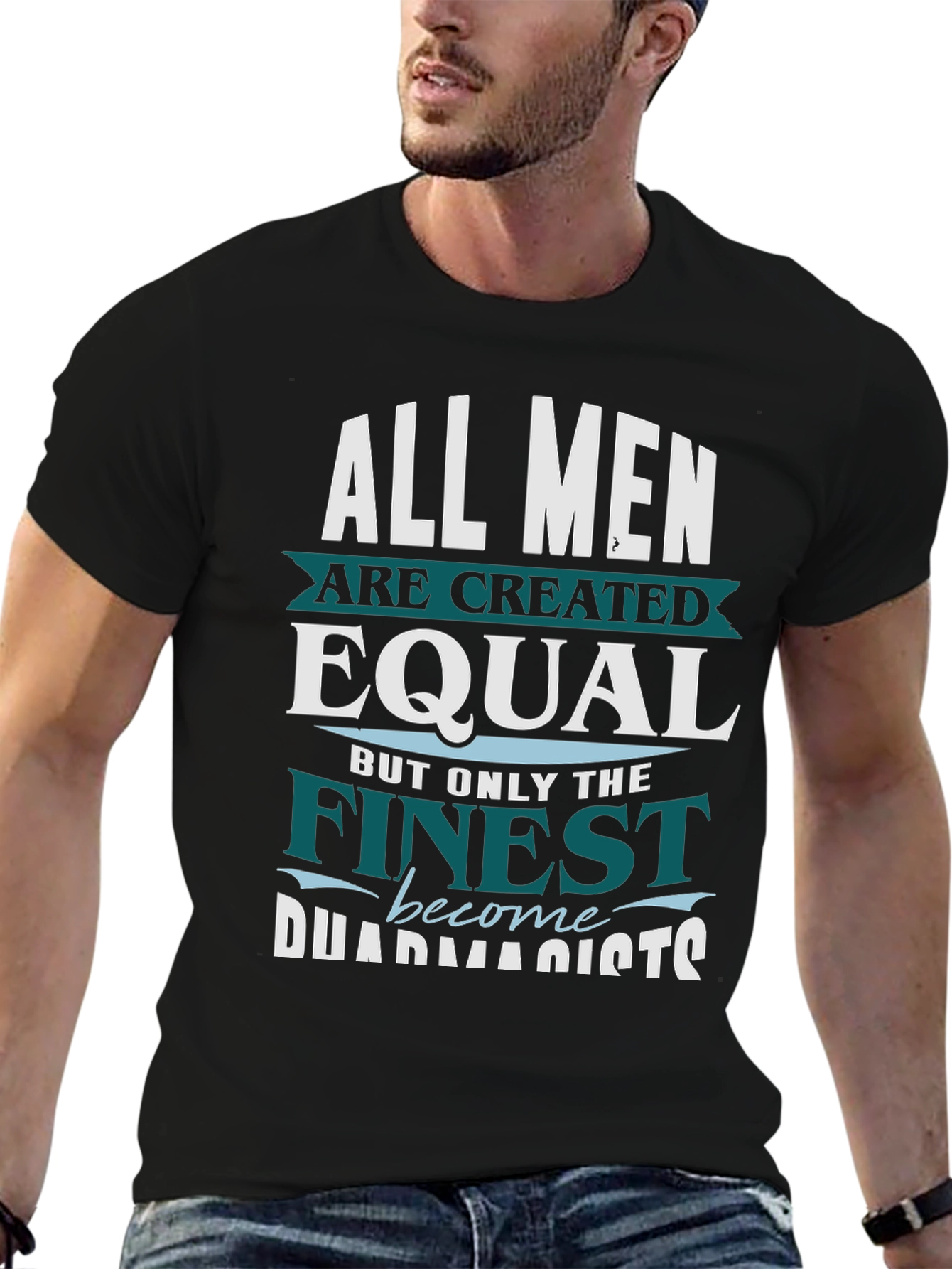 Black Finest Pharmacists T-Shirt - All Men are Created Equal view 6