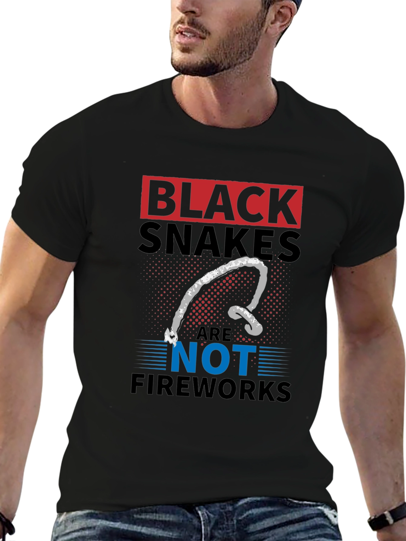 Black Black Snakes Are Not Fireworks Funny T-Shirt view 6