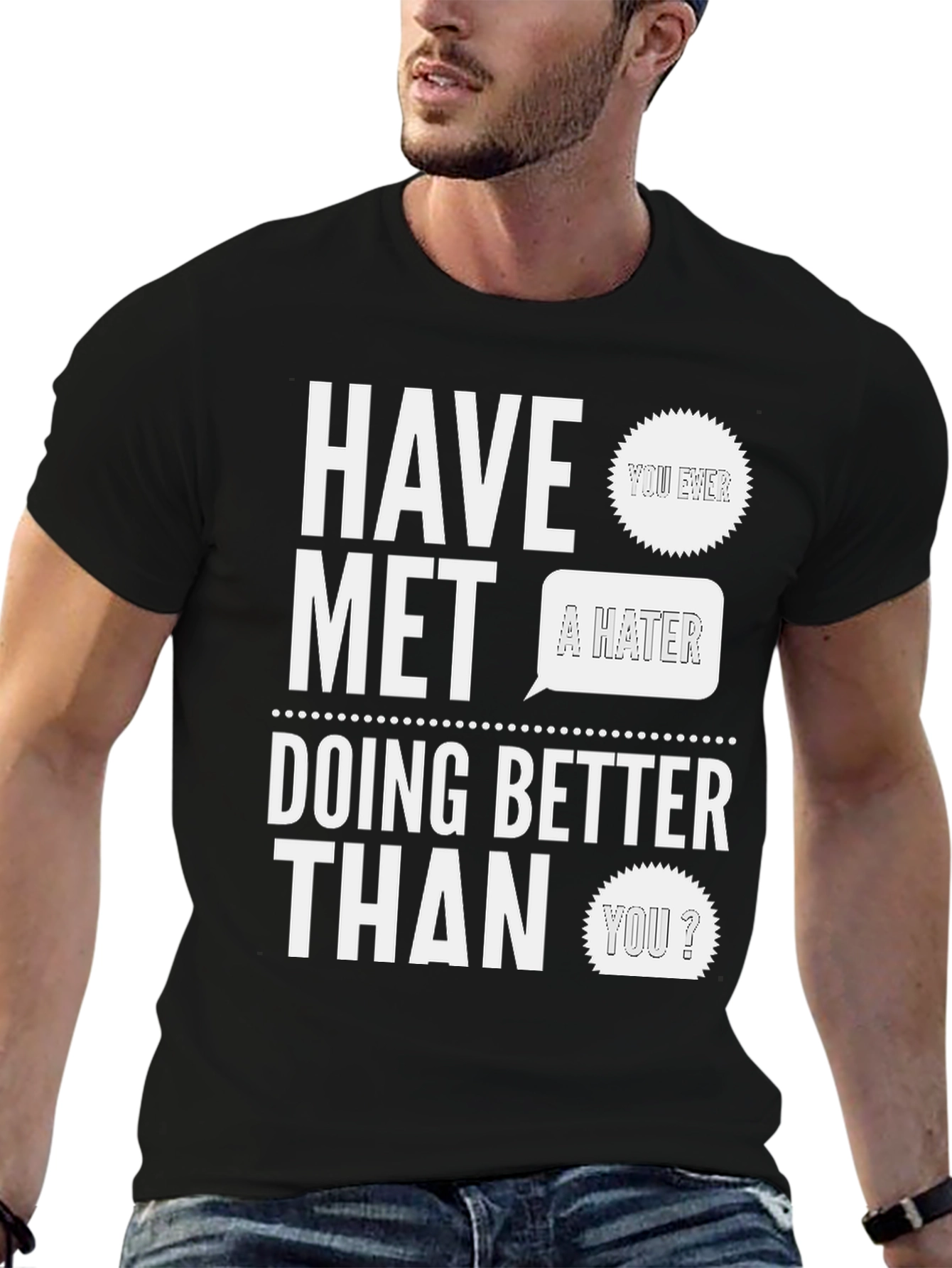 Black HAVE MET A HATER Doing Better? Graphic Tee view 6