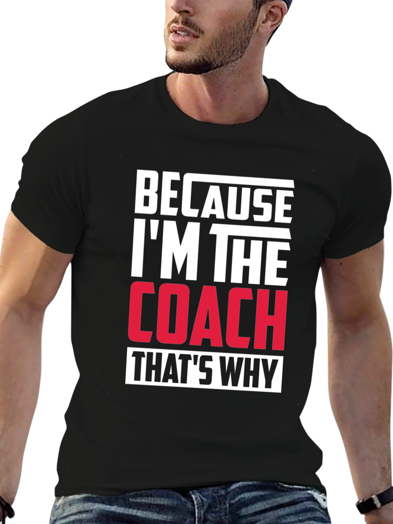Black Because I'm The Coach That's Why T-Shirt view 6