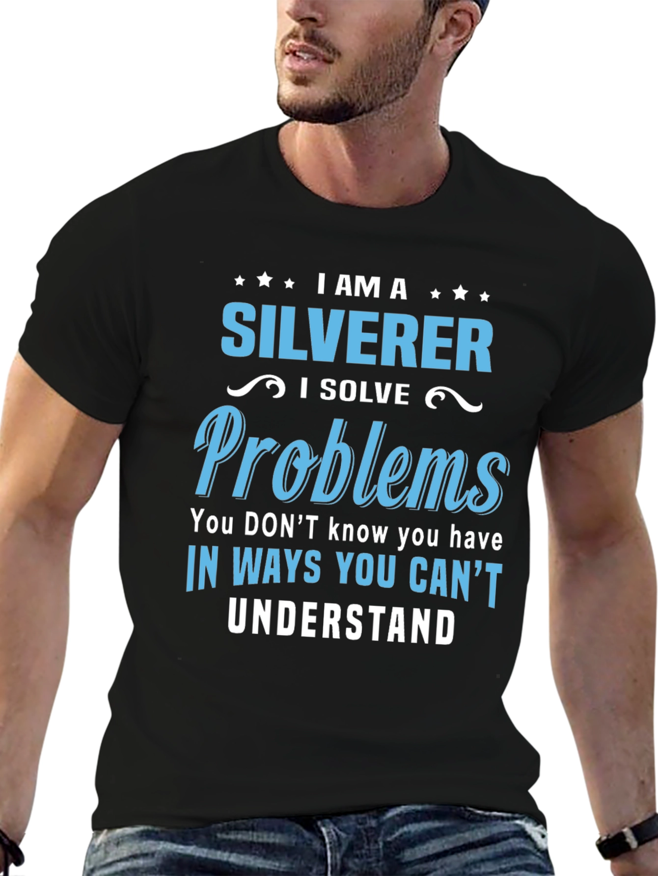 Black I Am A Silverer T-Shirt - Solve Problems in Unique Ways! view 6