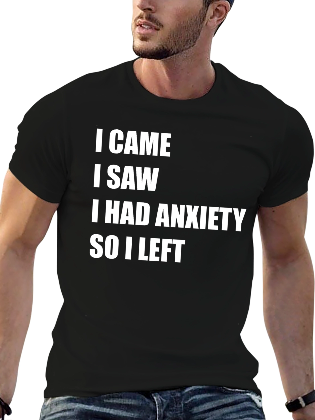 Black Anxiety T-Shirt: I Came I Saw I Had Anxiety So I Left view 6