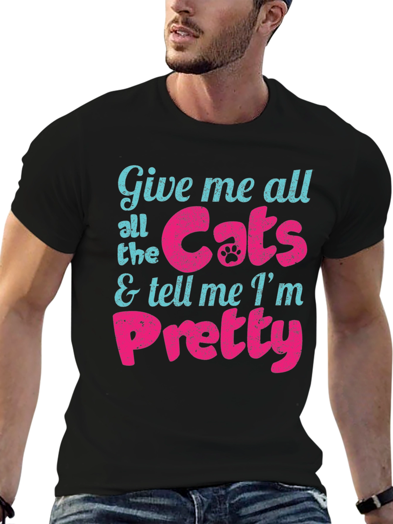Black Give Me Cats and Tell Me I'm Pretty T-Shirt view 6