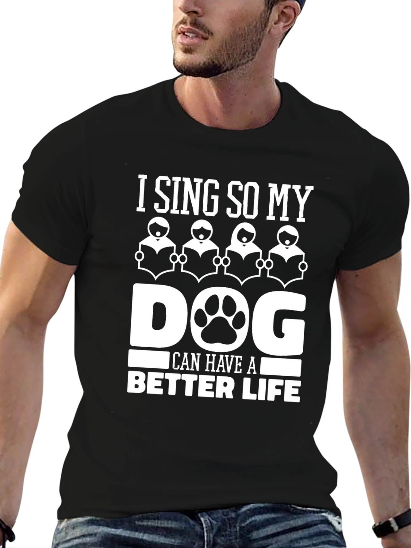 Black I Sing So My Dog Can Have a Better Life T-Shirt view 6