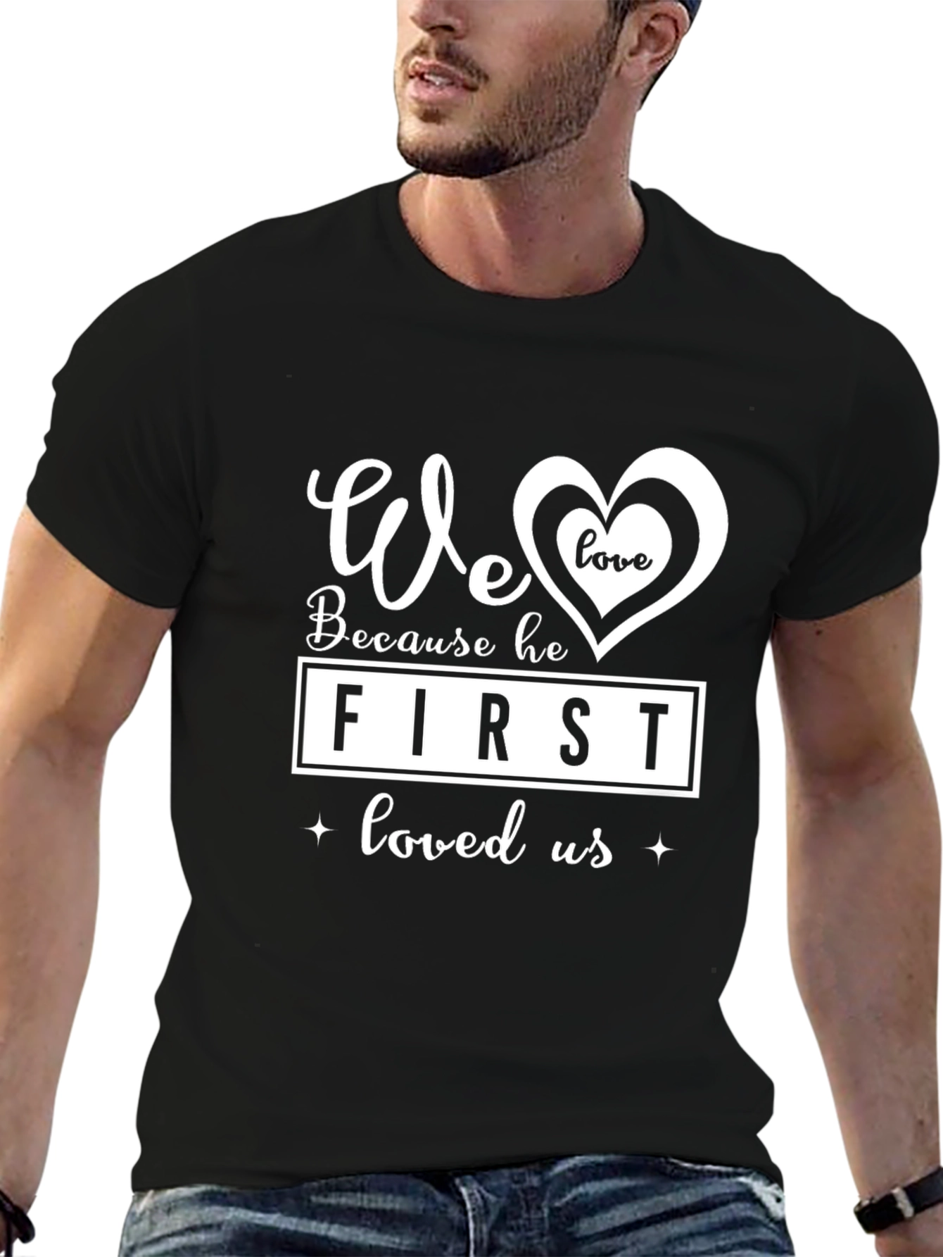 Black We Love Because He First Loved Us Graphic Tee view 6
