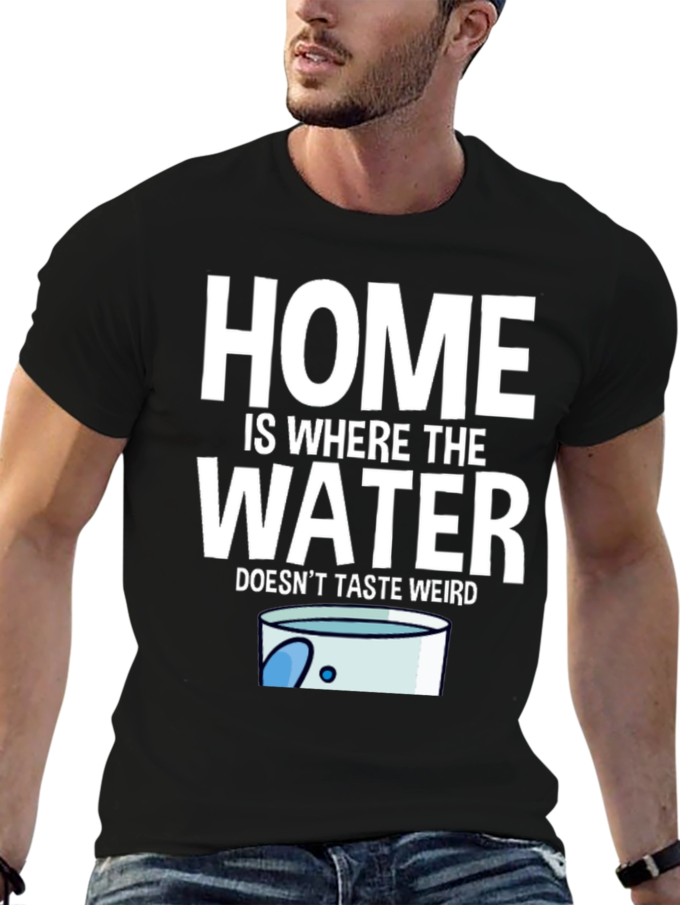 Black Home Is Where The Water Doesn't Taste Weird T-Shirt view 6