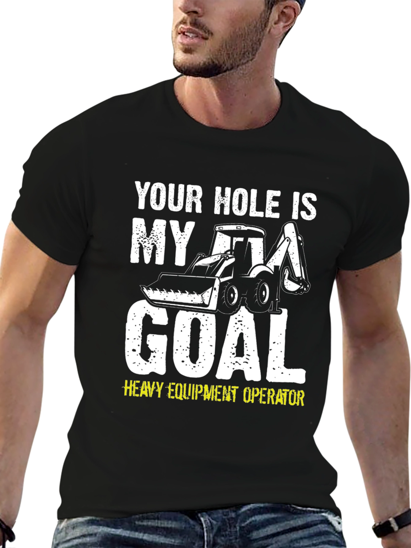 Black Your Hole is My Goal Funny Heavy Equipment Operator T-Shirt view 6