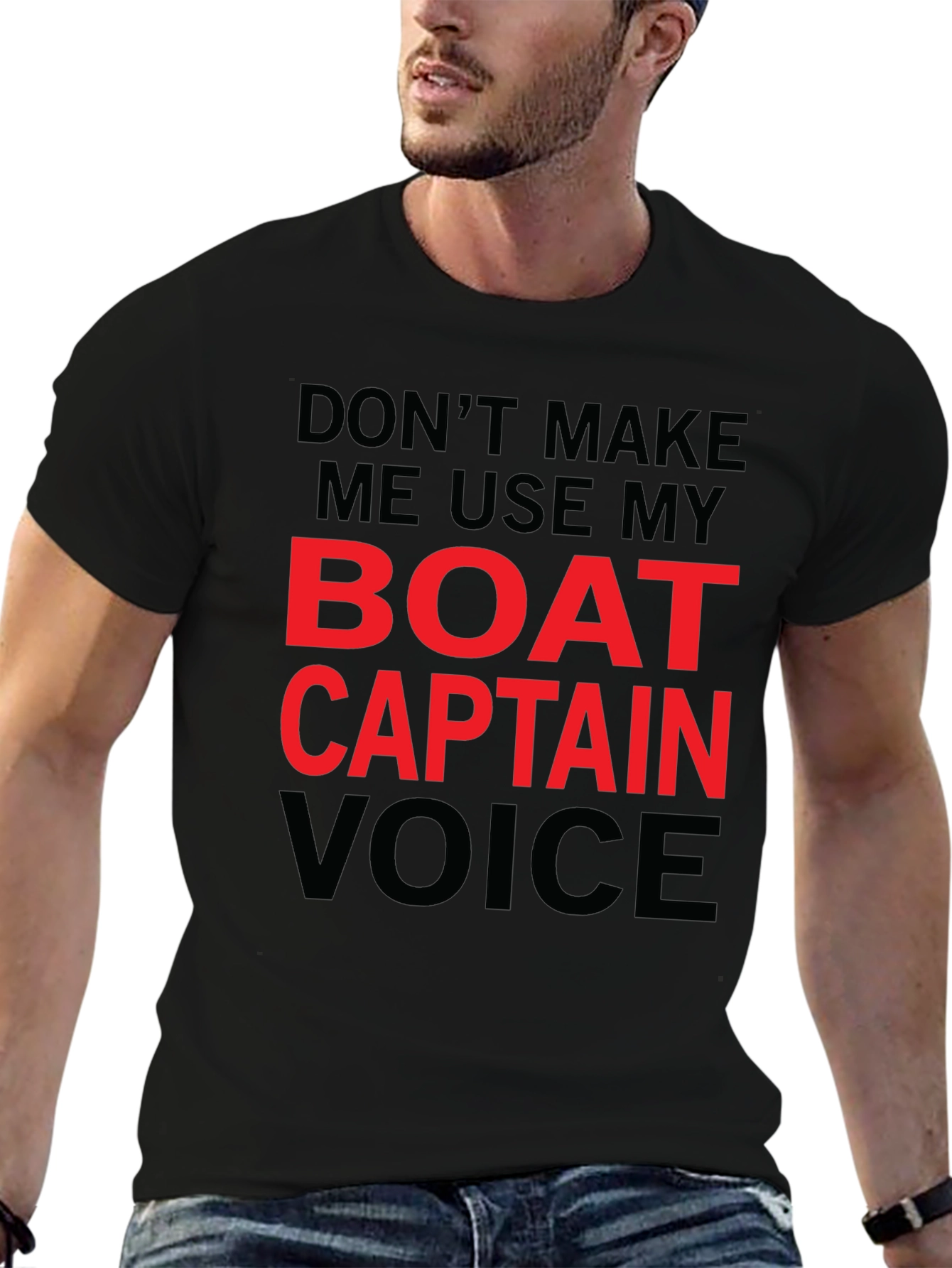 Black Don't Make Me Use My Boat Captain Voice T-Shirt view 6