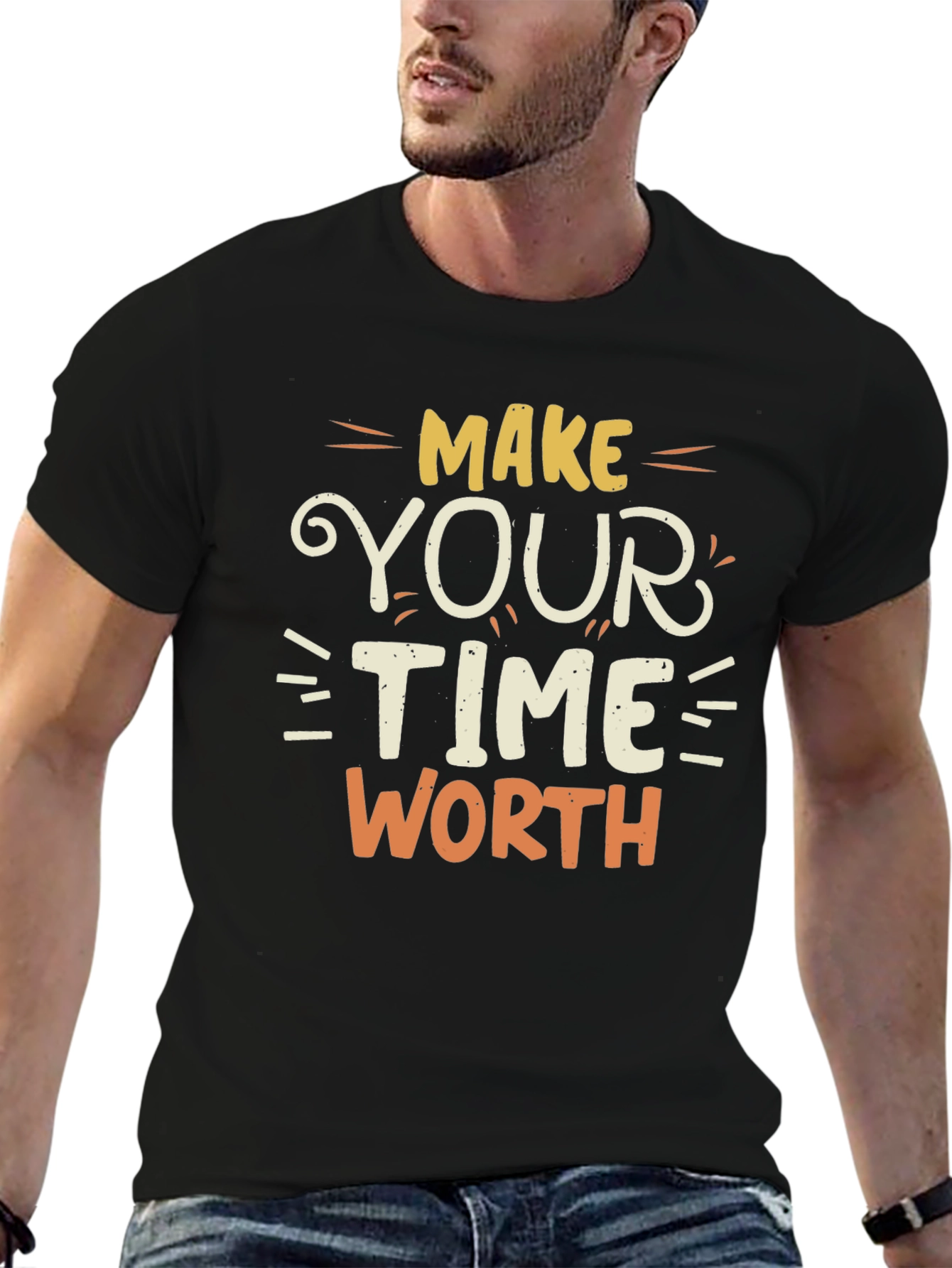 Make Your Time Worth T-Shirt - Motivational Tee - 6