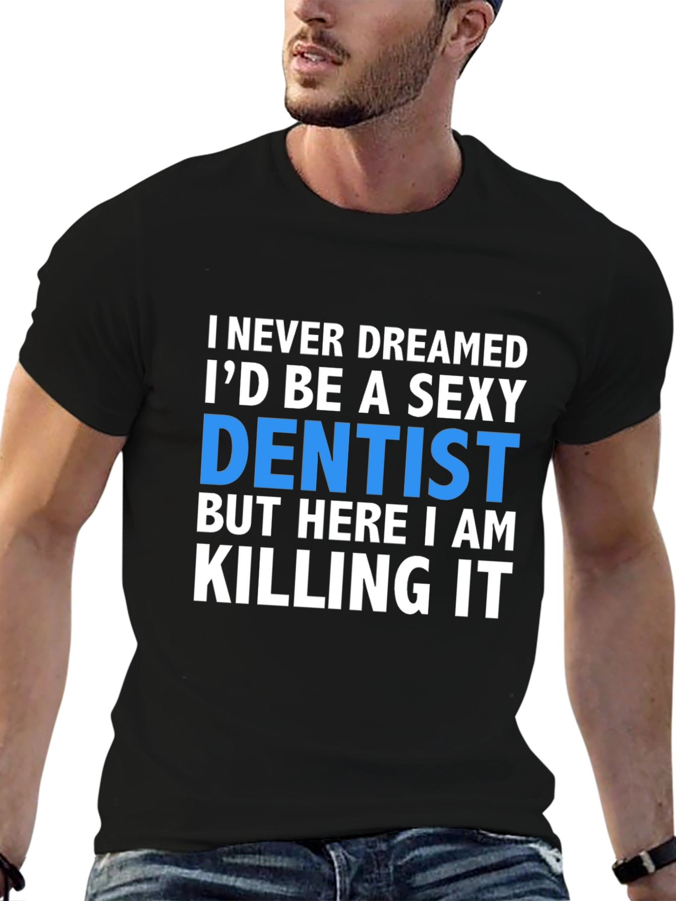 Black Sexy Dentist T-Shirt - Killing It! view 6