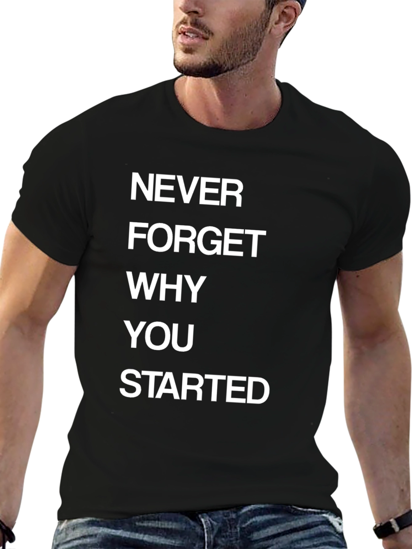 Black Motivational T-Shirt - Never Forget Why You Started view 6