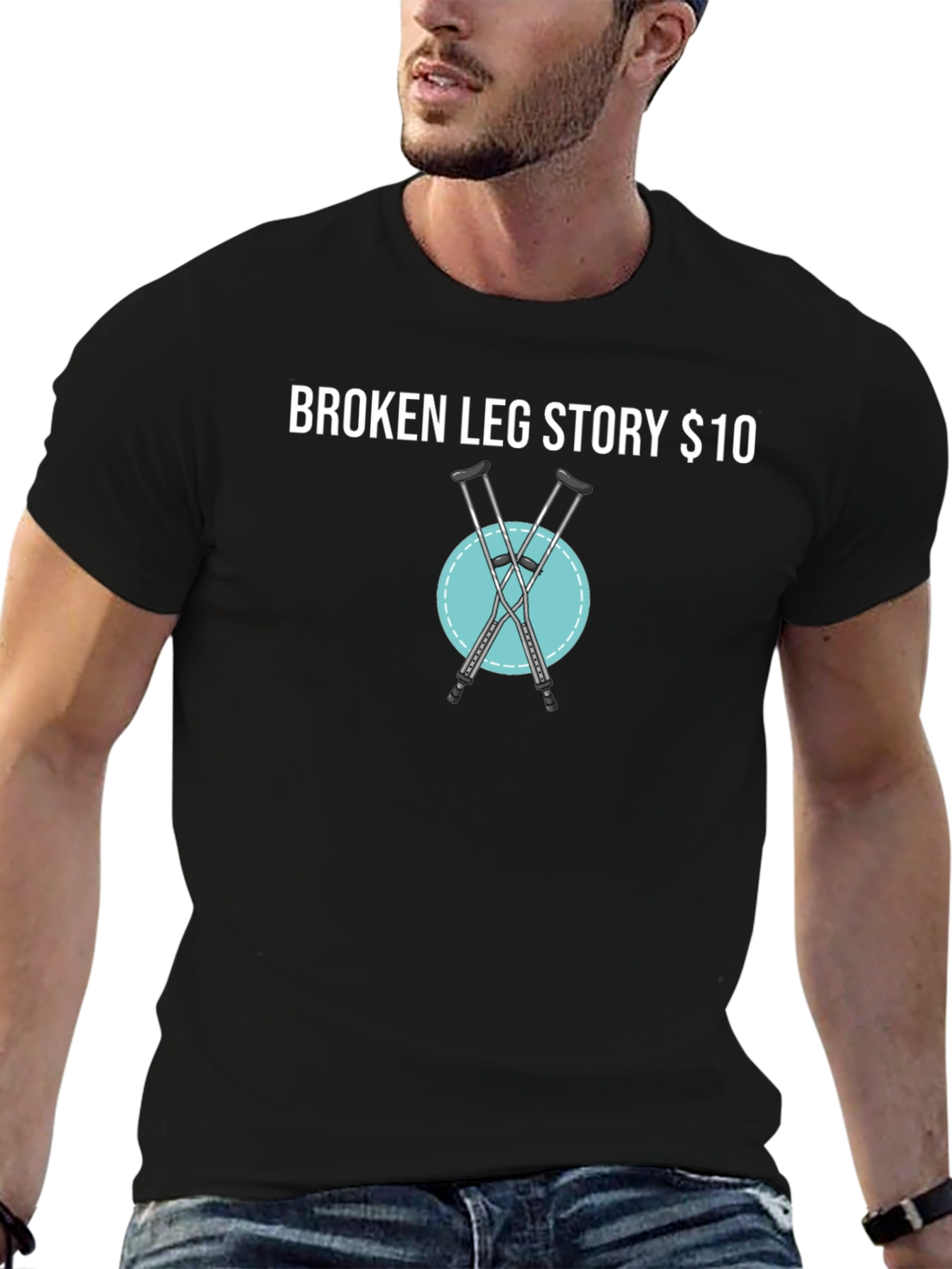 Black Broken Leg Story T-Shirt - $10 Funny Tee view 6