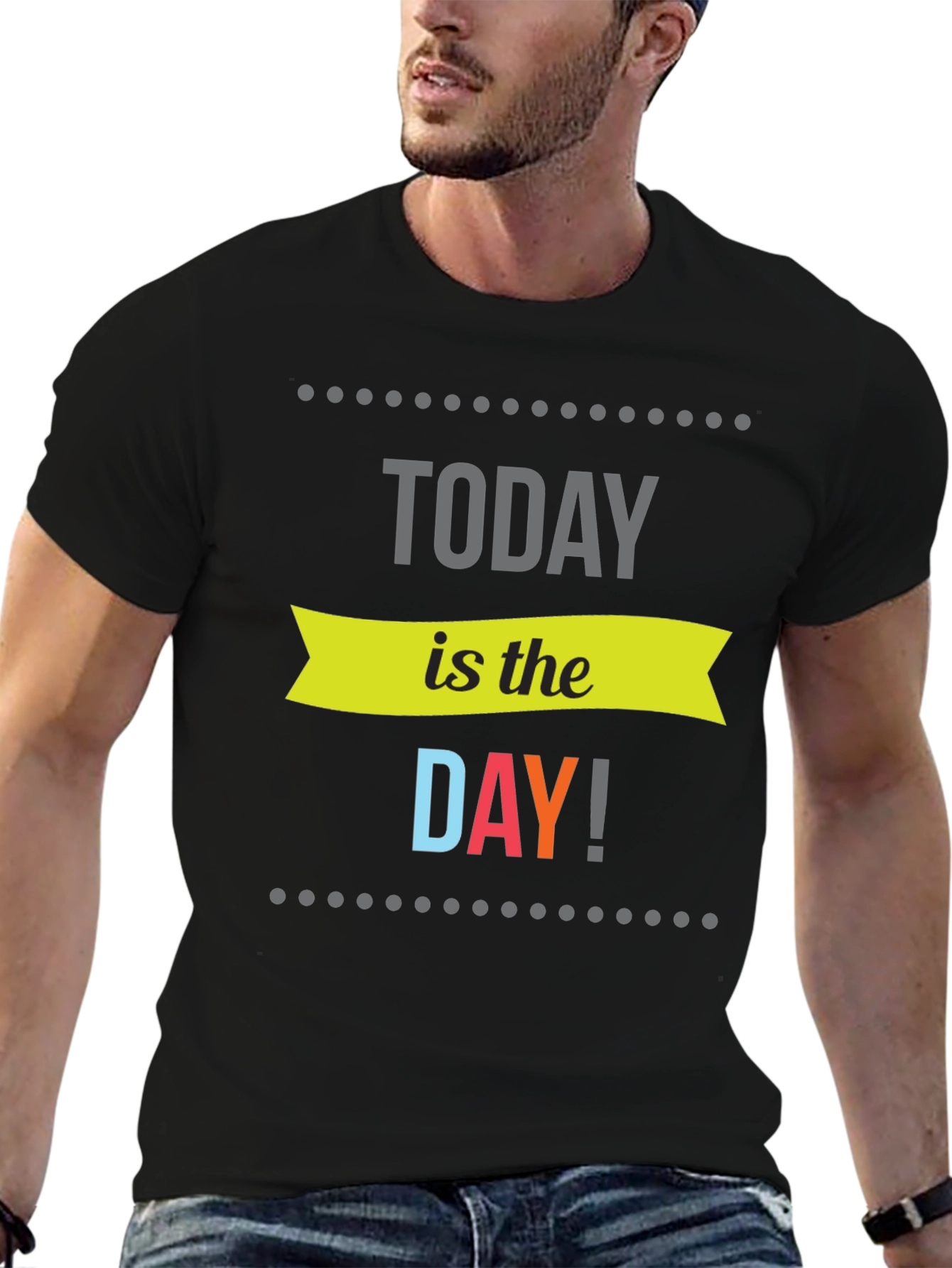 Black Today Is The Day Graphic Tee - Motivational Shirt view 6