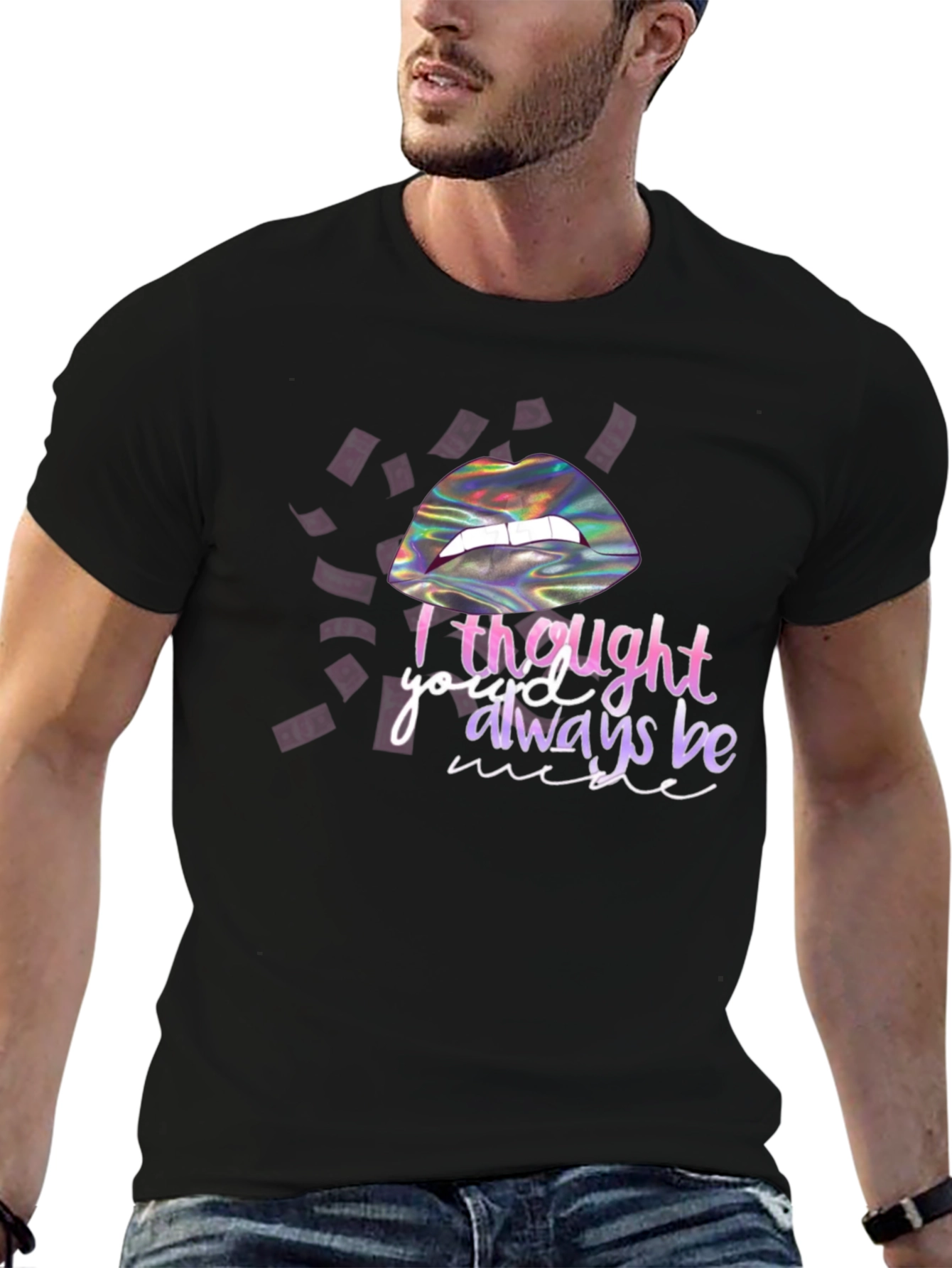 Black I Thought You'd Always Be Mine T-Shirt view 6