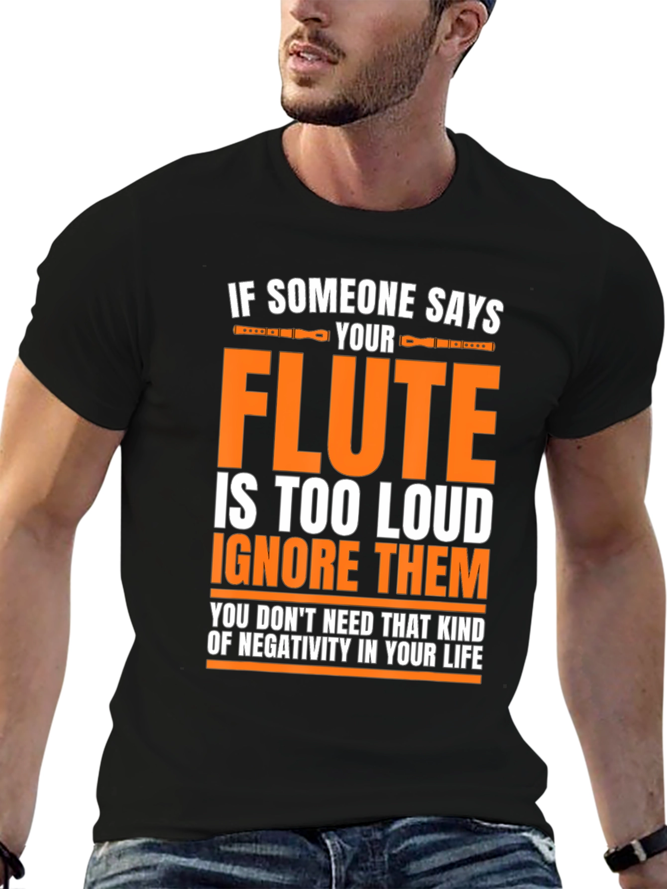 Black Flute Player T-Shirt: If Someone Says Your Flute is Too Loud view 6