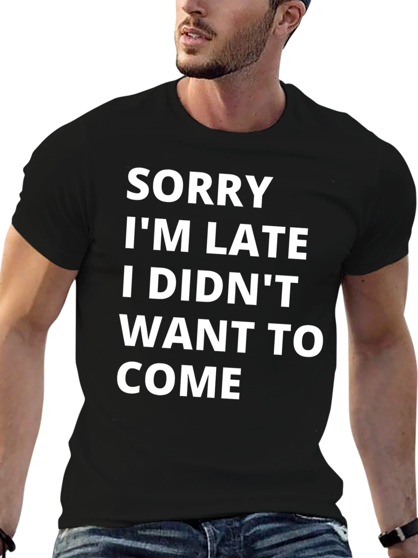 Black Funny Graphic Tee - Sorry I'm Late T-Shirt view 6