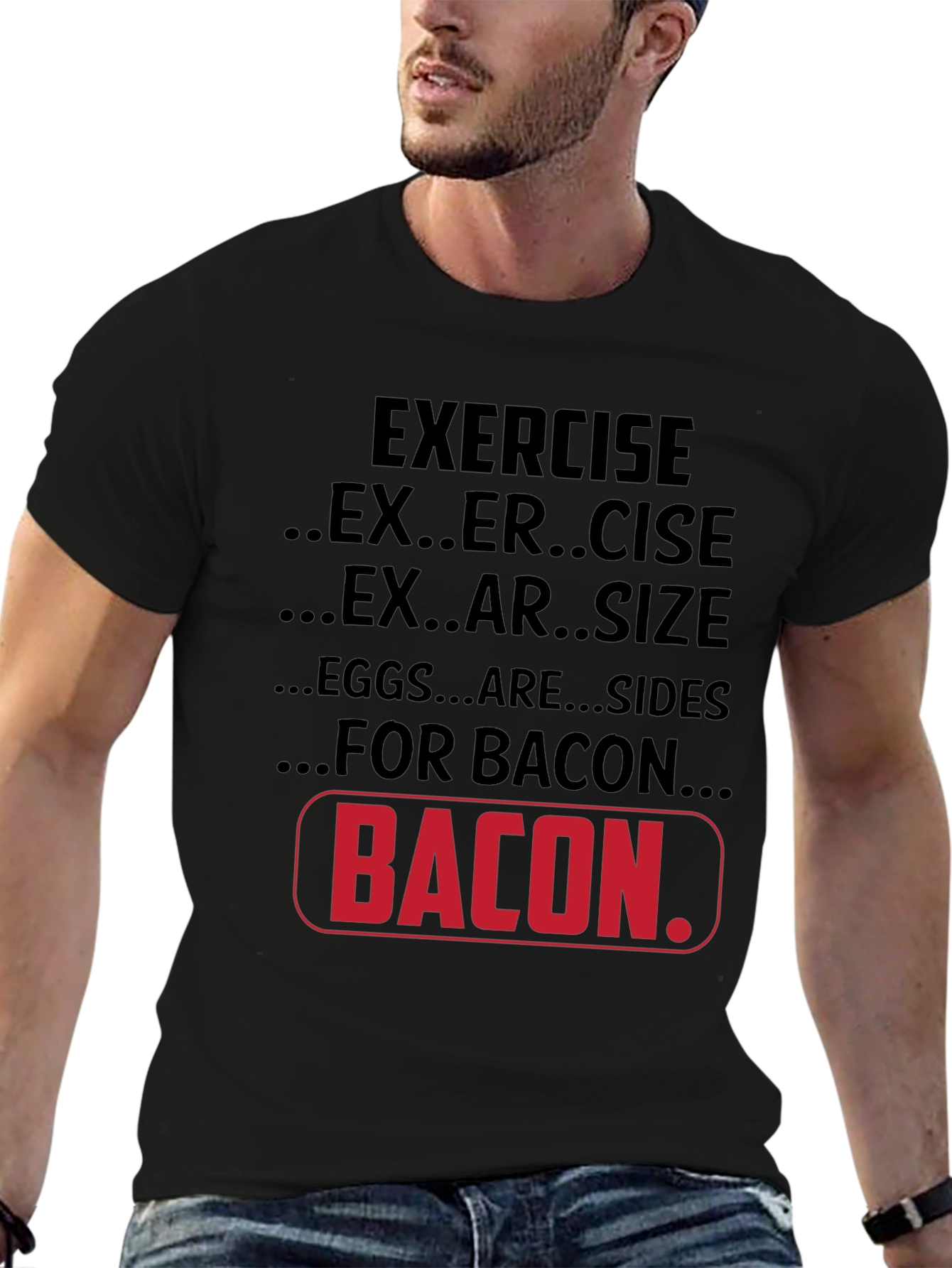 Black Bacon Lover T-Shirt: Exercise, Exersize, Eggs are Sides view 6