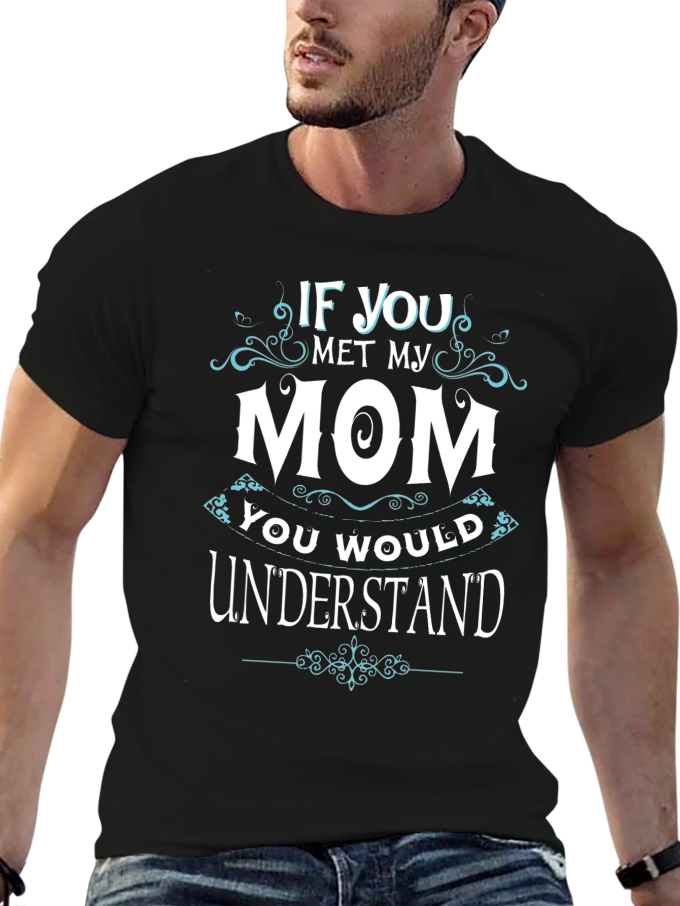 Black If You Met My Mom T-Shirt view 6