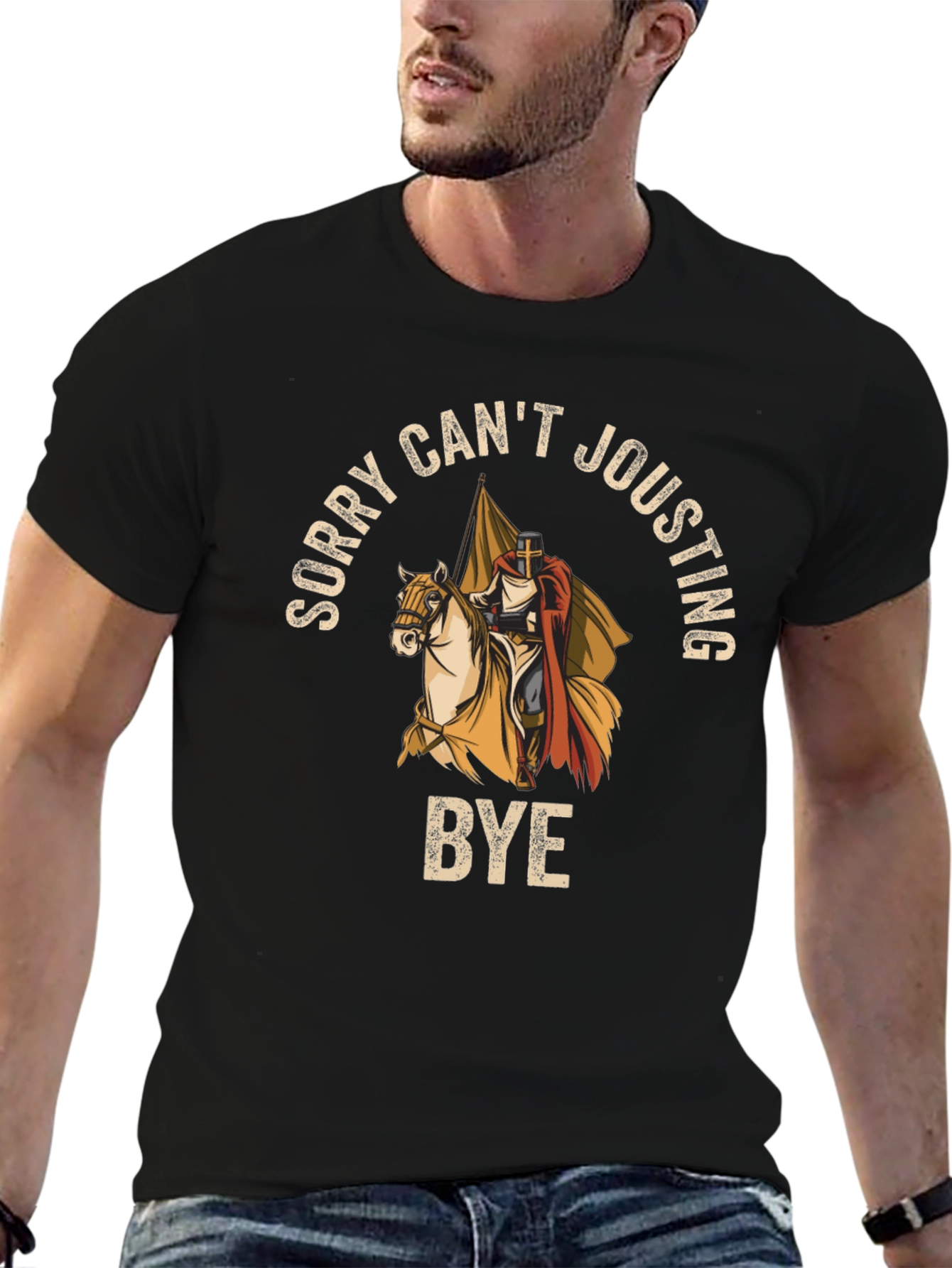 Black Sorry Can't Jousting Bye Black T-Shirt view 6