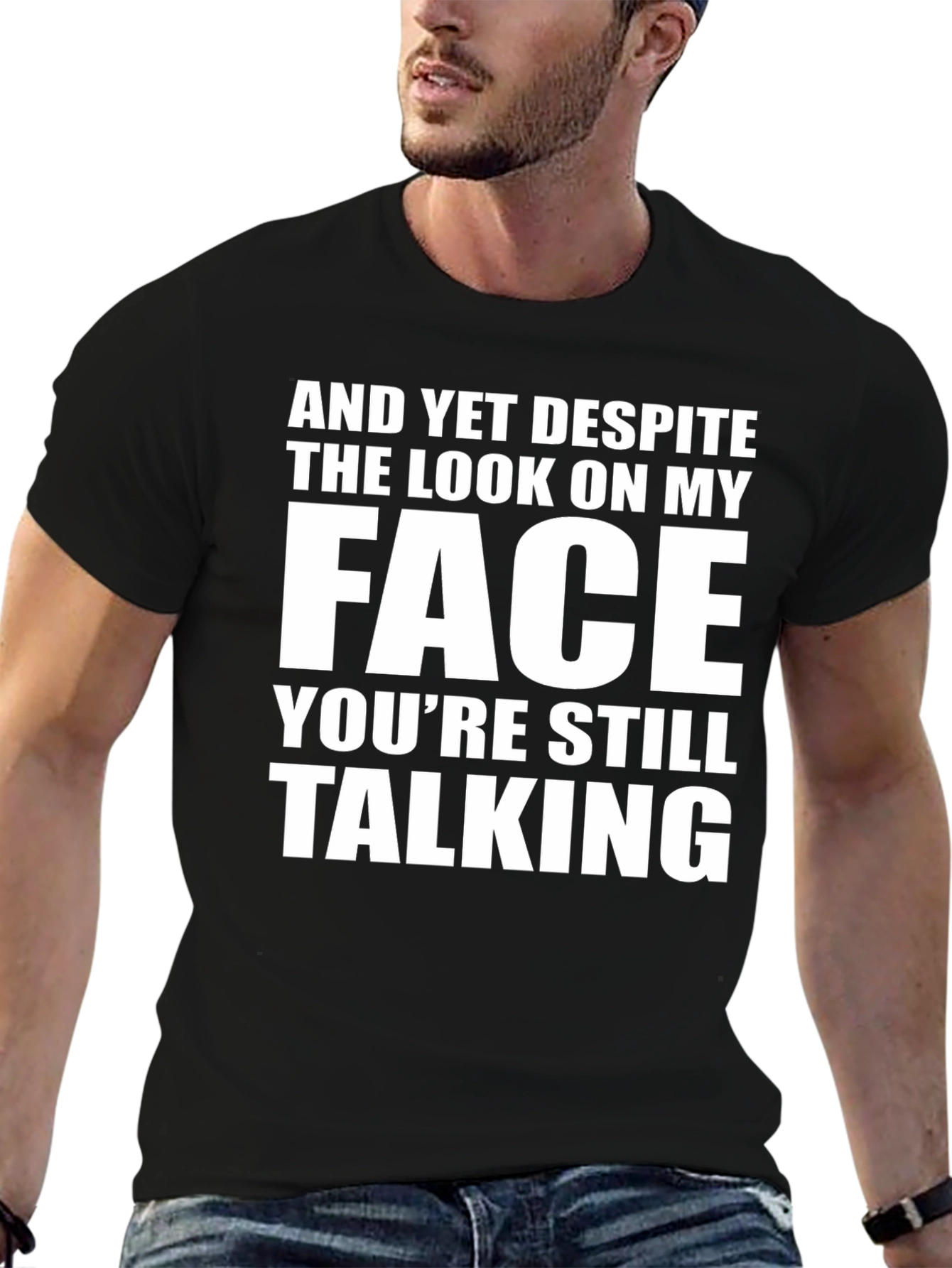 Black Sarcastic Graphic Tee: "And Yet Despite..." view 6