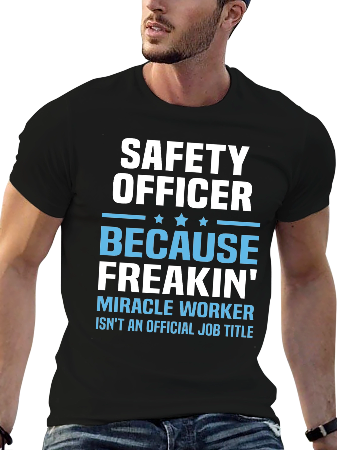 Black Safety Officer T-Shirt: Because Freakin' Miracle Worker Isn't a Job view 6