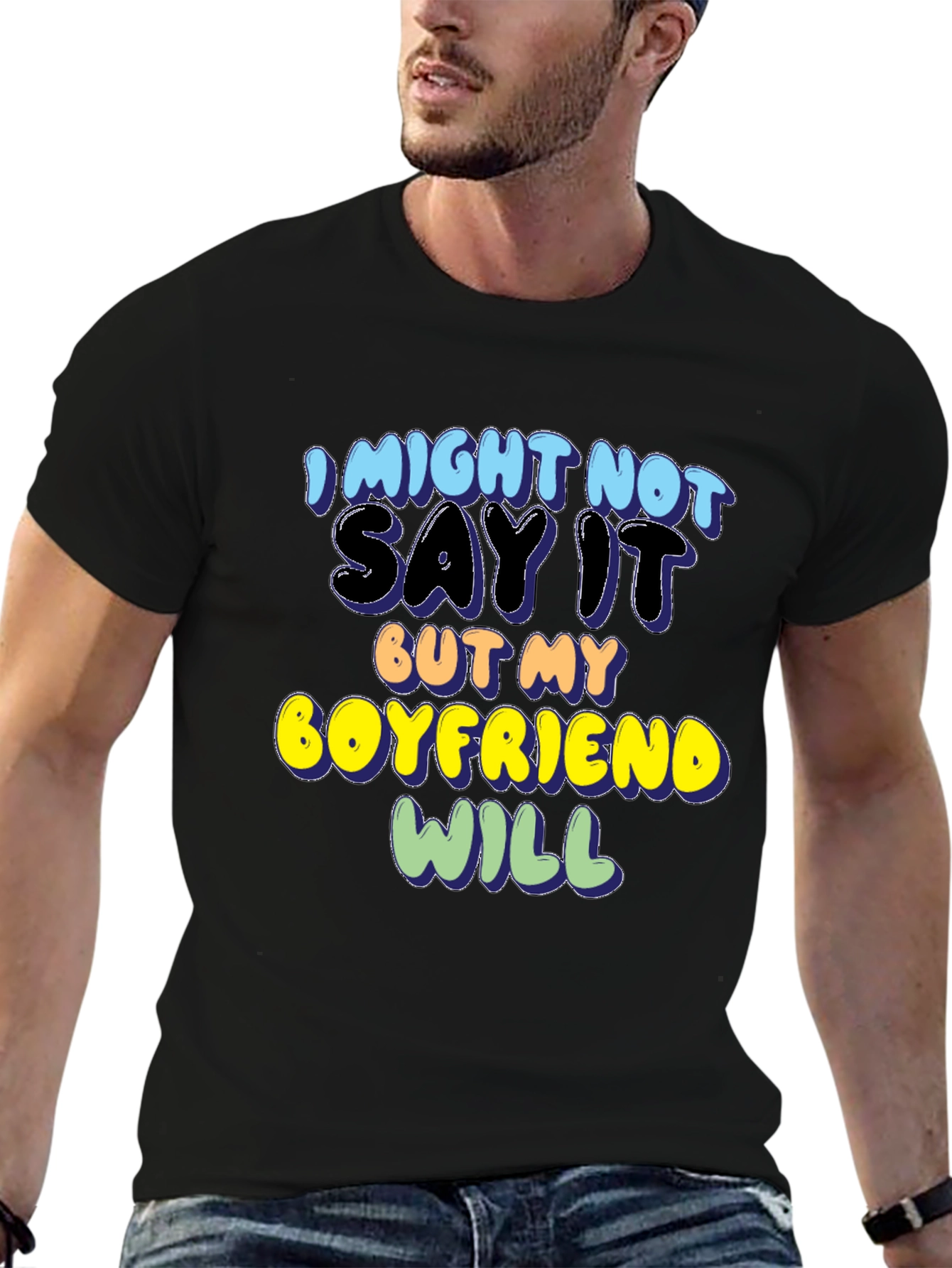 Black Funny Boyfriend T-Shirt - "I Might Not Say It" view 6
