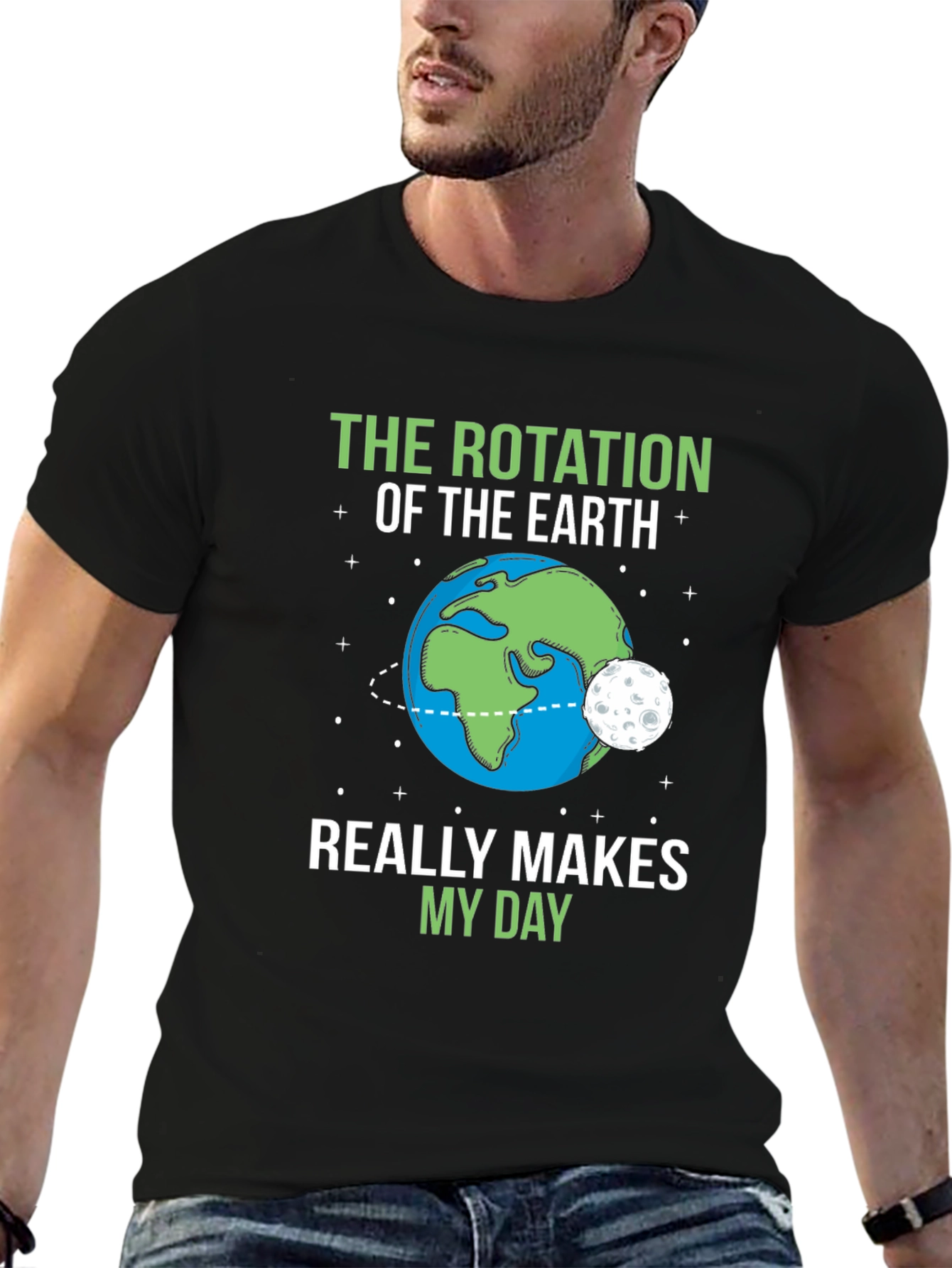 Black The Rotation of the Earth Makes My Day T-Shirt view 6