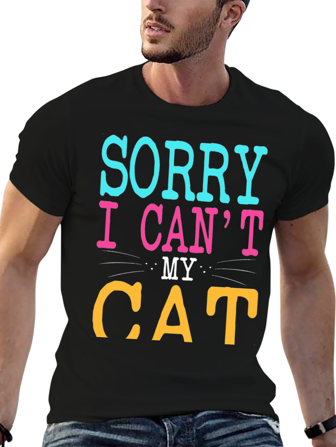 Black Sorry I Can't, My Cat T-Shirt view 6