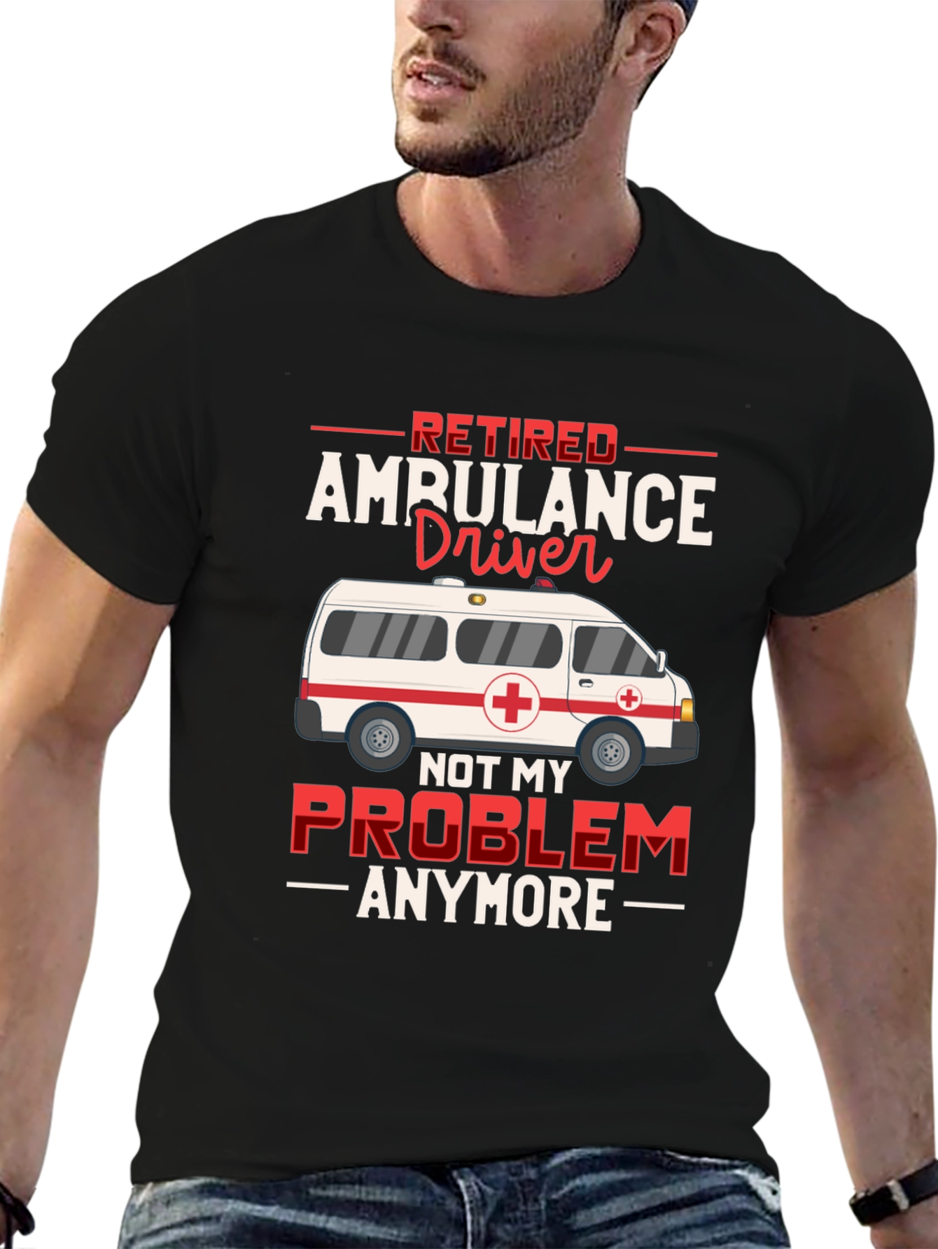 Retired Ambulance Driver T-Shirt Funny EMT Paramedic Gift Tee - 6