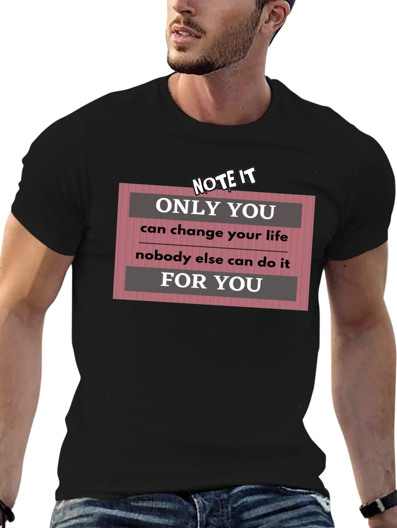 Black Motivational T-Shirt: Only You Can Change Your Life view 6