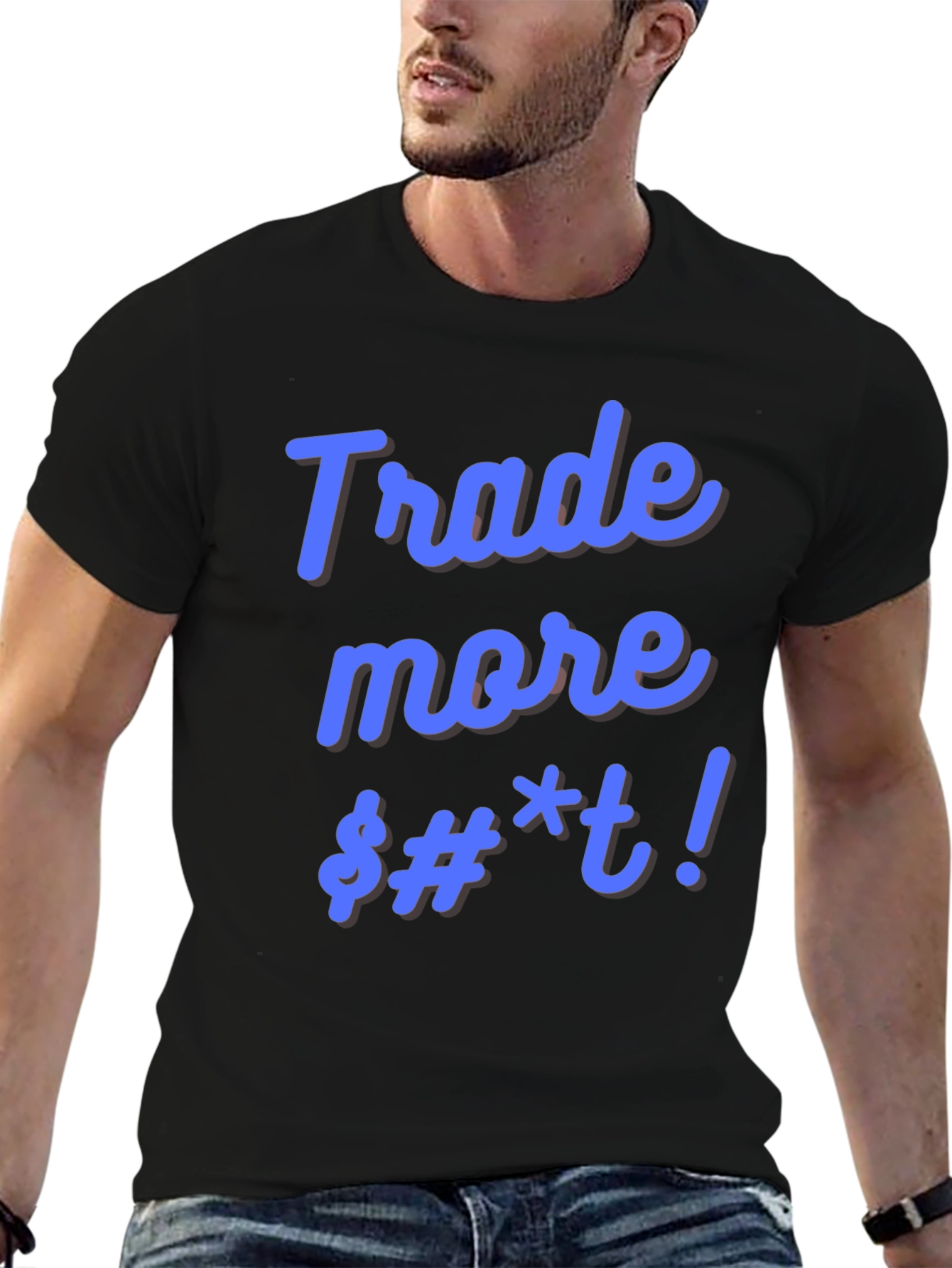 Trade More Funny Black T-Shirt - 6