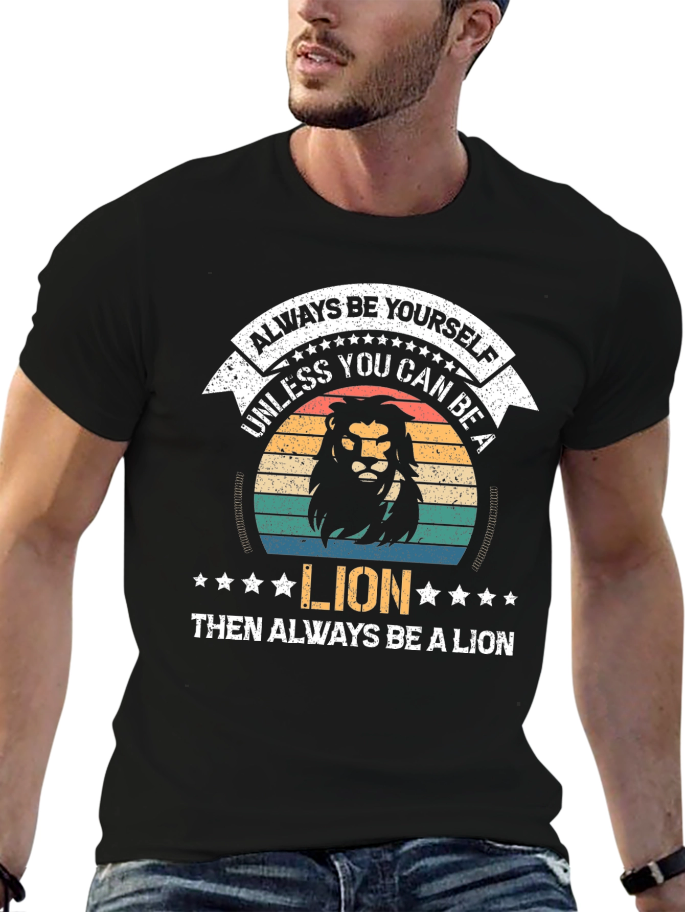 Black Always Be Yourself Unless You Can Be A Lion T-Shirt view 6