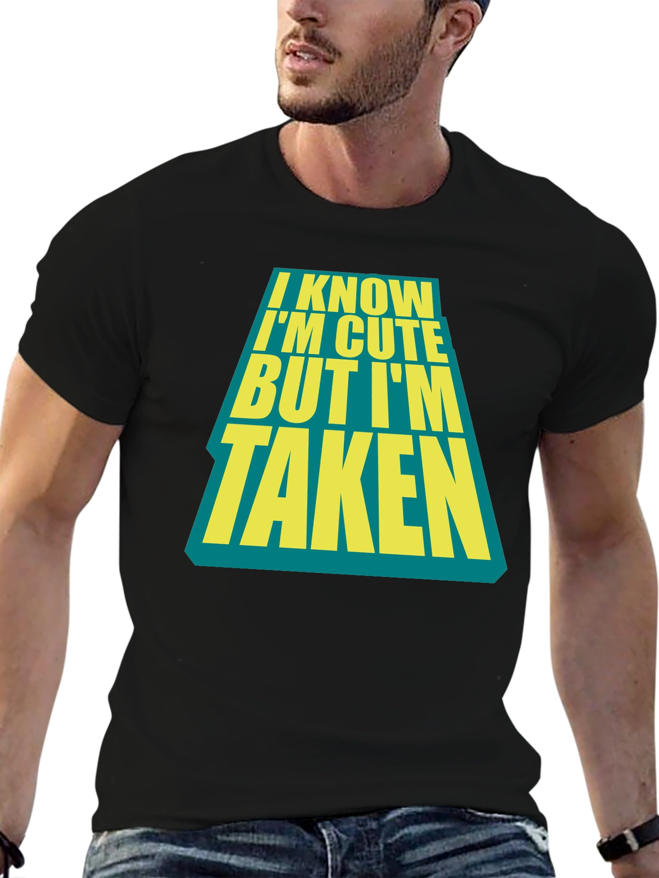 Black I Know I'm Cute But I'm Taken Black T-Shirt view 6