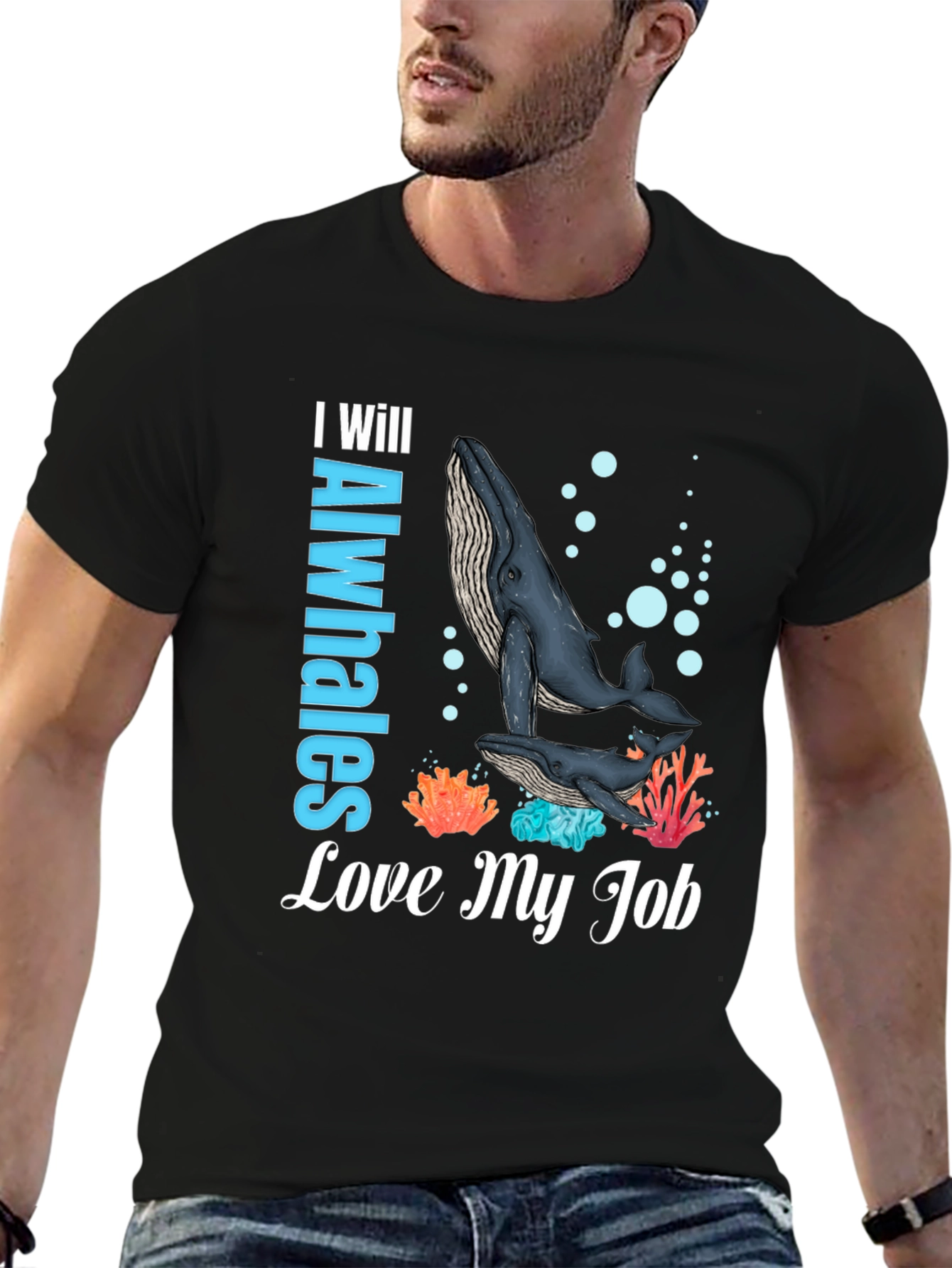 Black I Will Alwhales Love My Job T-Shirt view 6