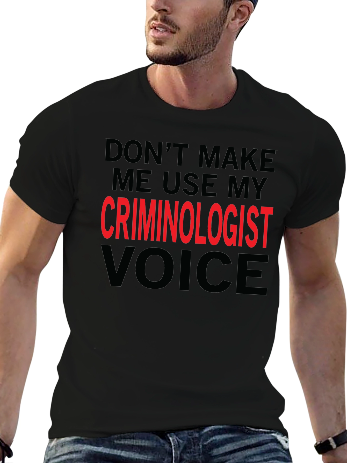 Black Criminologist Voice T-Shirt - Funny Sarcastic Tee view 6