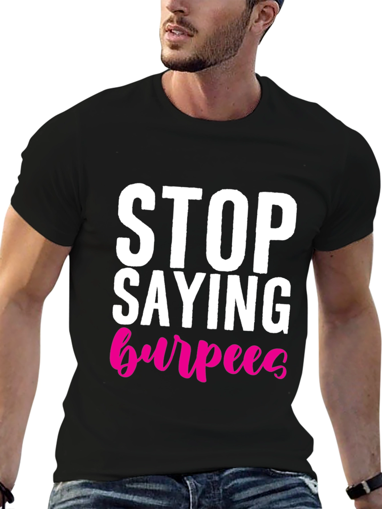 Black Stop Saying Burpees T-Shirt - Fitness Workout Tee view 6