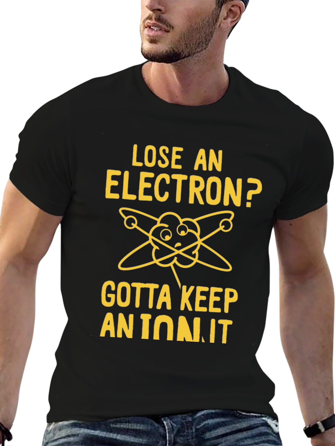Black Lose an Electron? Gotta Keep an Ion It T-Shirt view 6