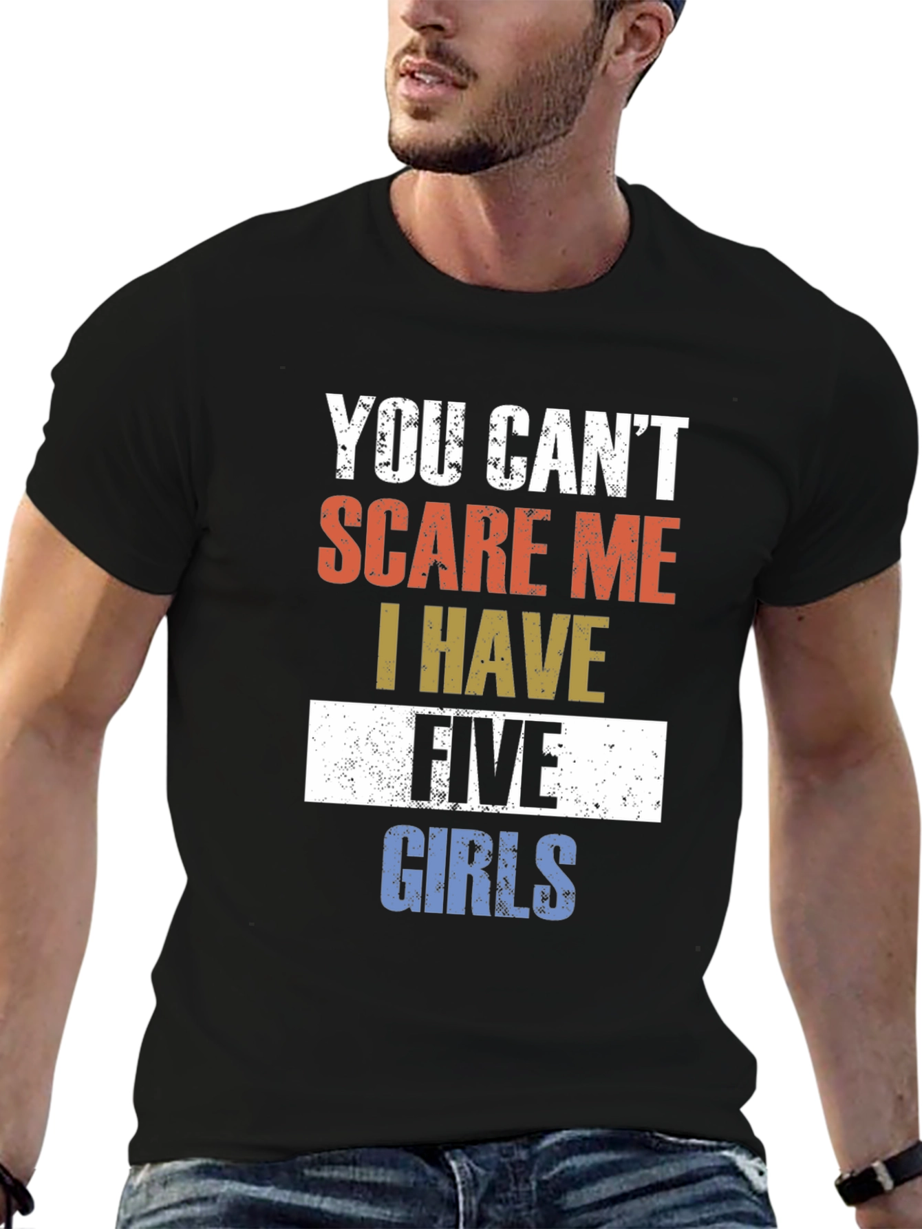 Black You Can't Scare Me I Have Five Girls Funny T-Shirt view 6