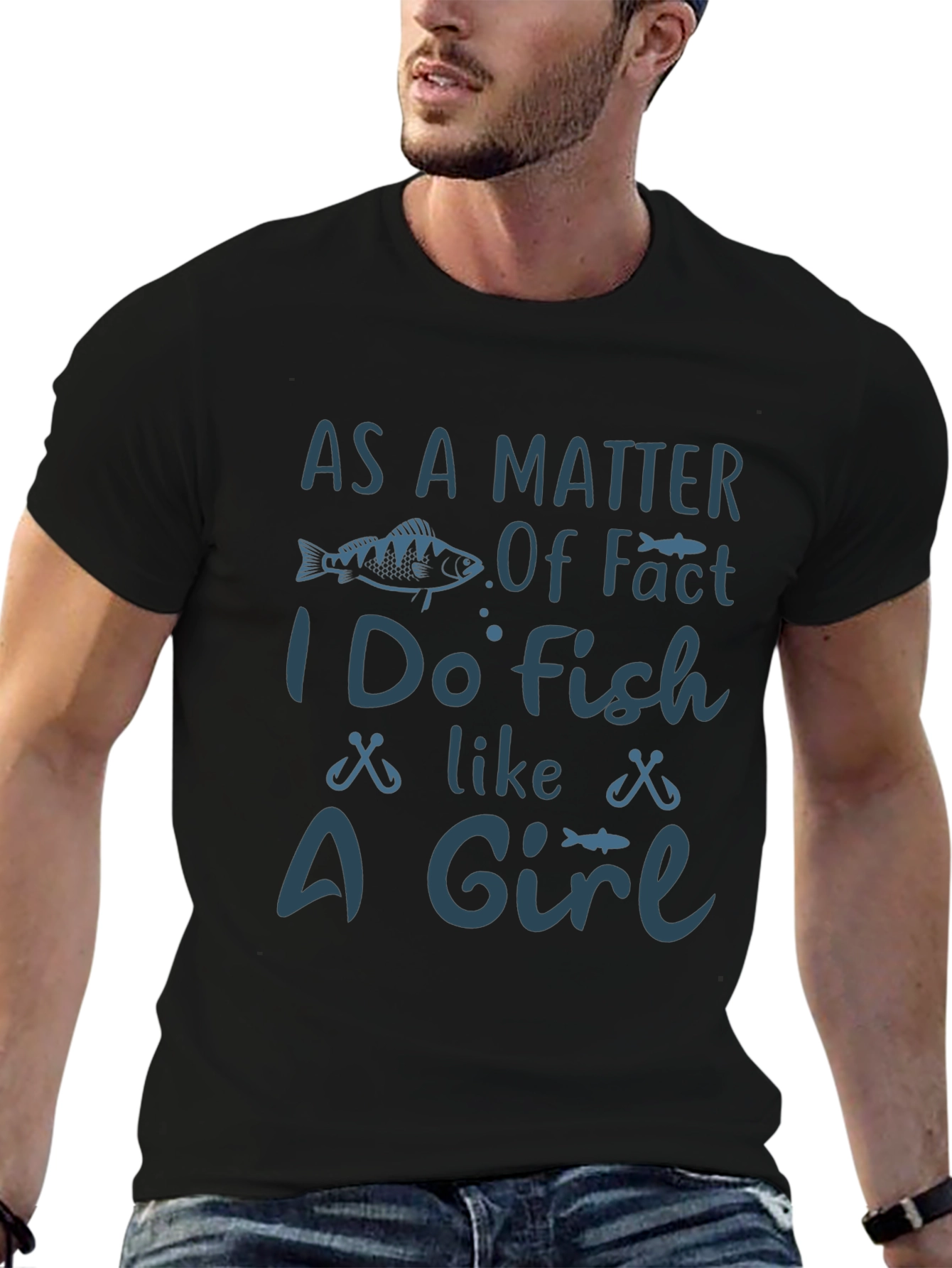 Black Funny Fishing T-Shirt - As a Matter of Fact I Do Fish Like a Girl view 6