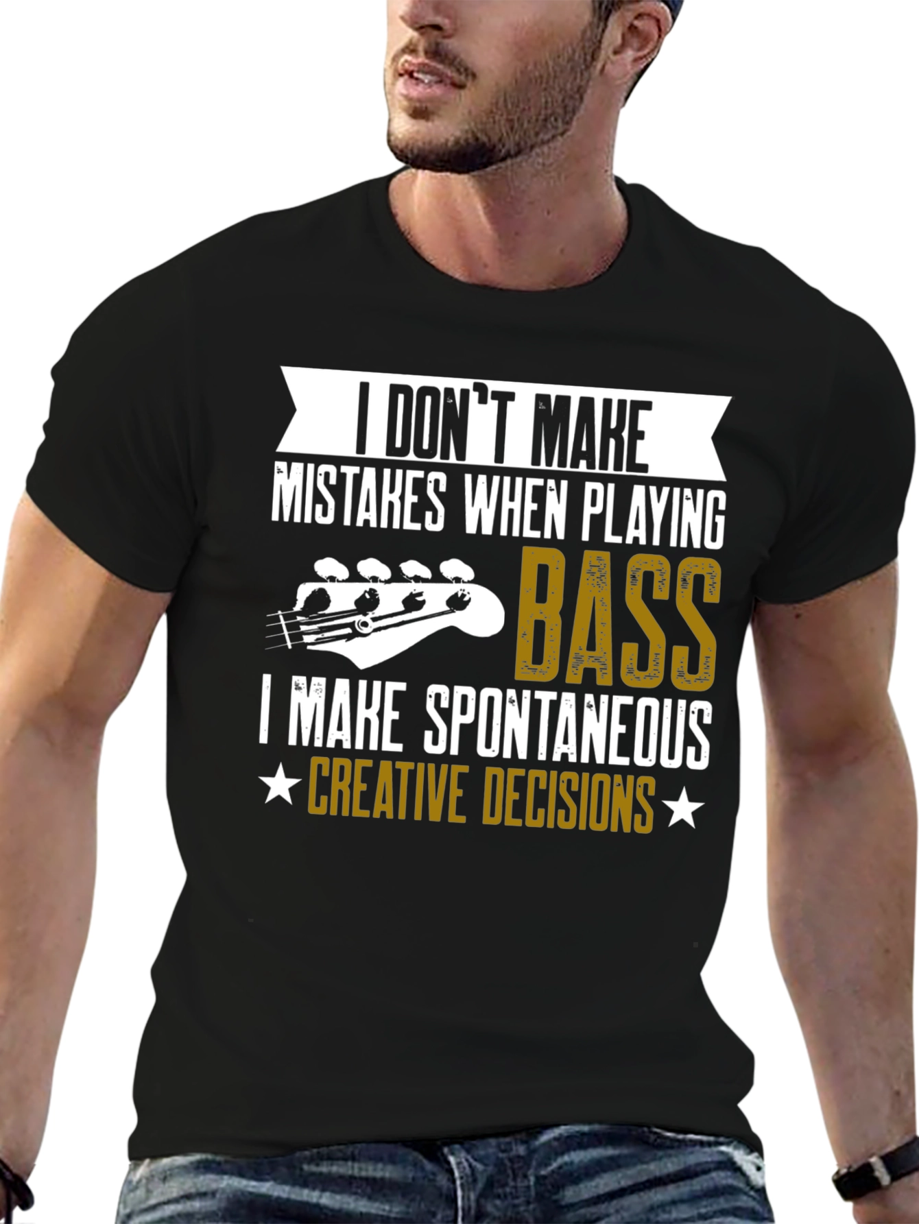 Black Bass Player T-Shirt: I Don't Make Mistakes view 6
