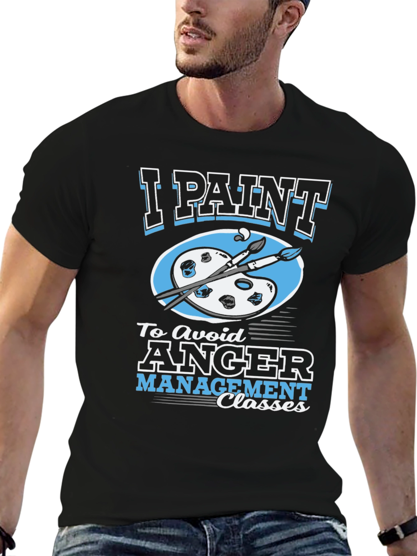 Black I Paint to Avoid Anger Management Classes Graphic Tee view 6