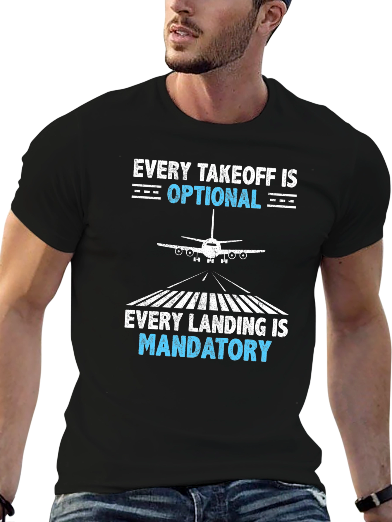 Pilot T-Shirt: Every Takeoff Optional, Landing Mandatory - 6