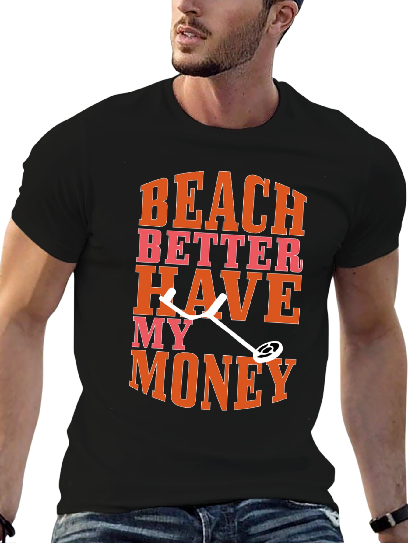 Black Beach Better Have My Money Metal Detecting Graphic Tee view 6