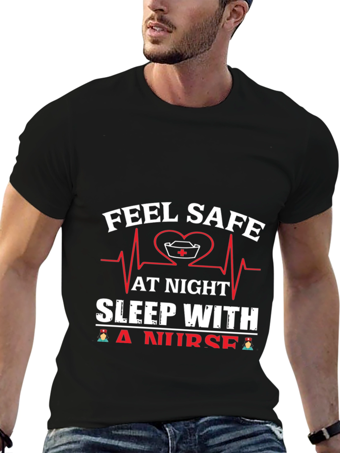 Feel Safe Sleep With A Nurse Graphic Tee - 6