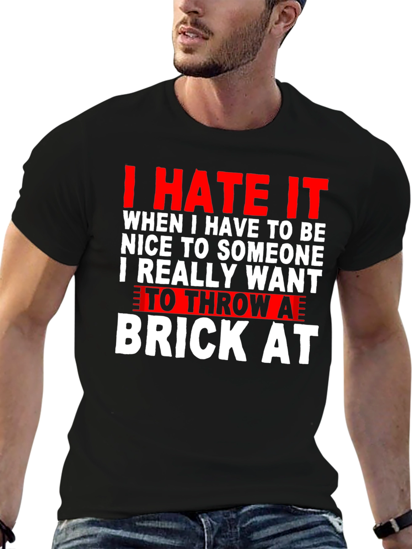 Black I Hate It T-Shirt: Throw a Brick At Funny Tee view 6