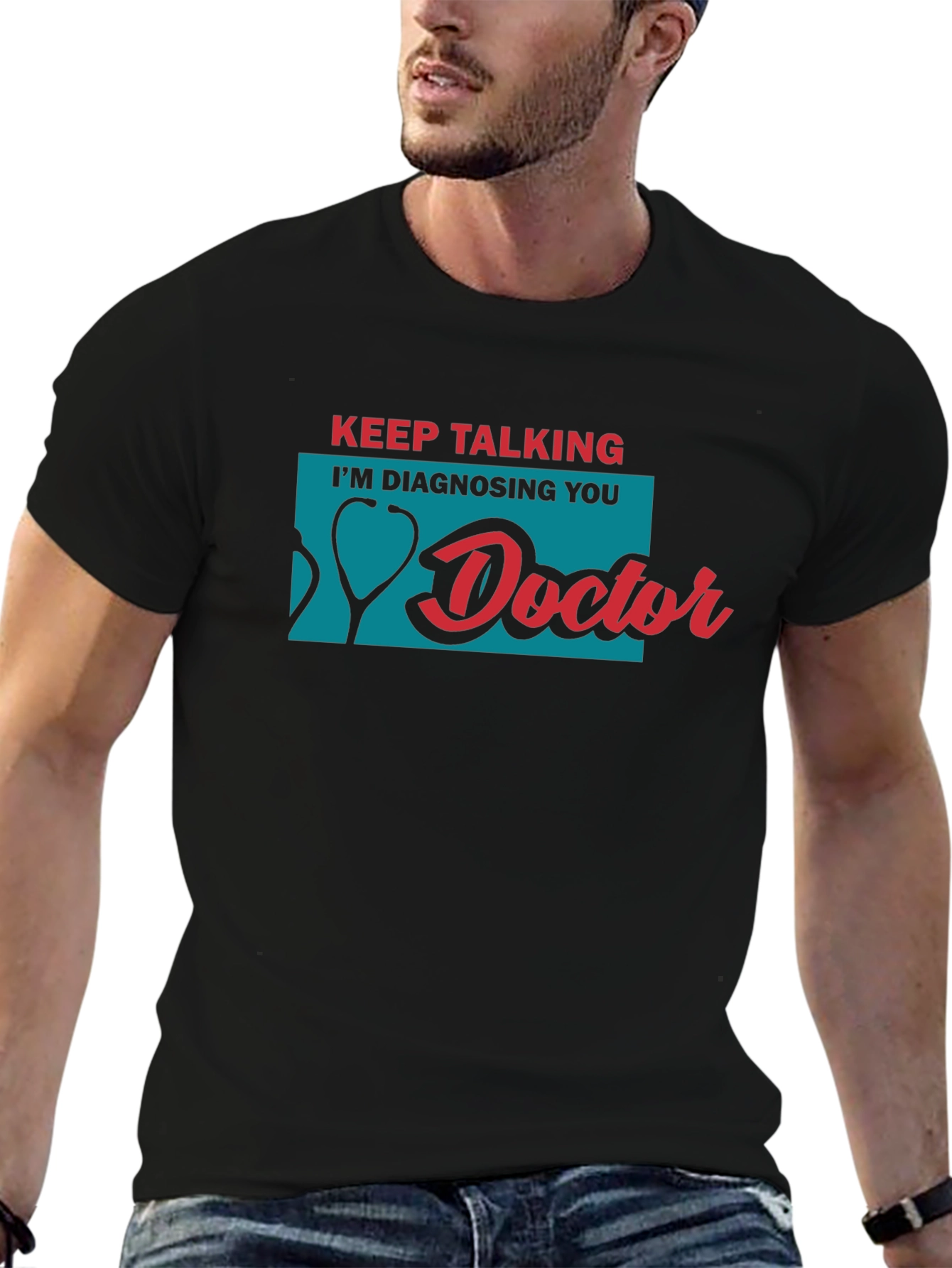 Black Keep Talking I'm Diagnosing You Doctor T-Shirt view 6