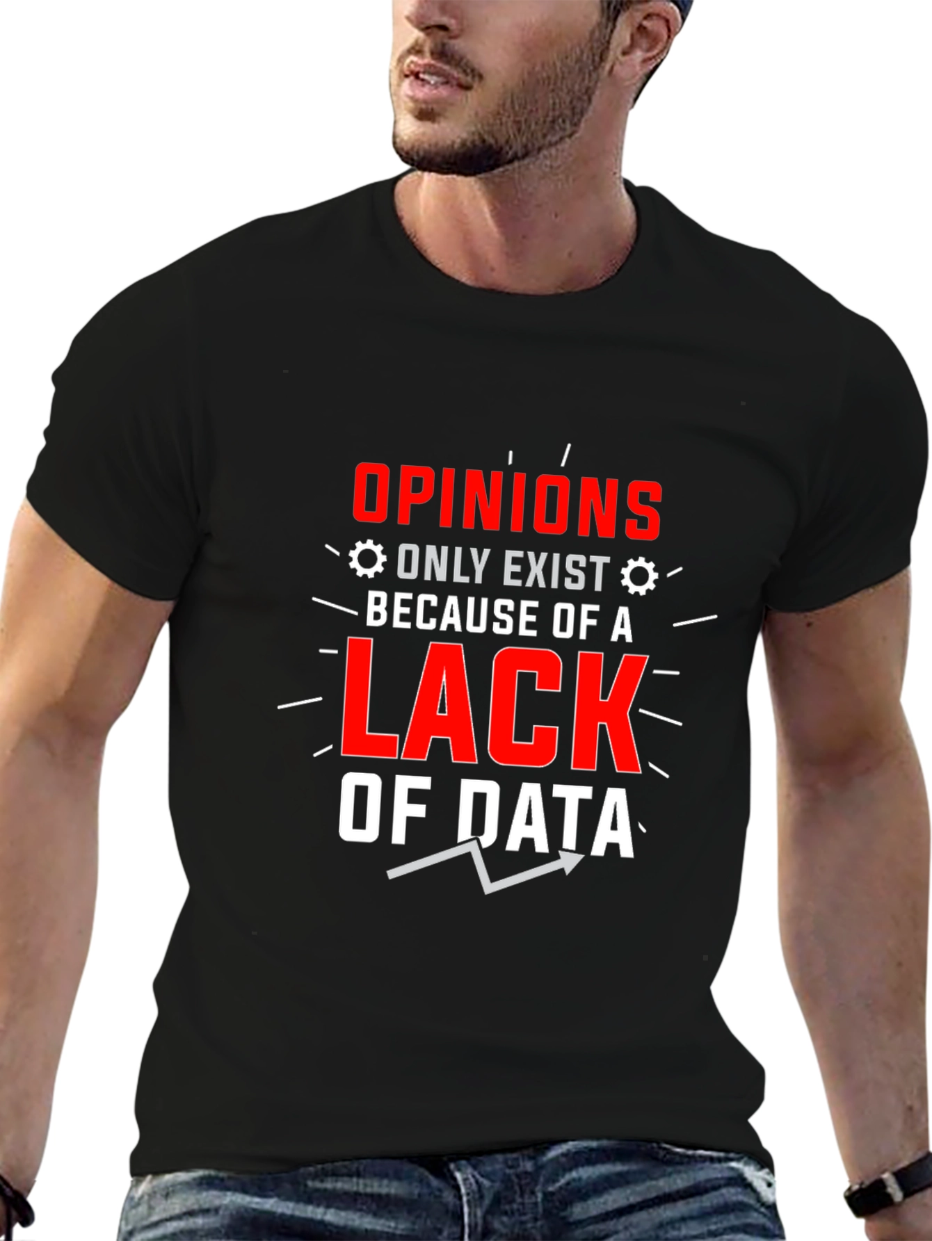 Black Opinions Lack Data Funny Graphic T-Shirt view 6