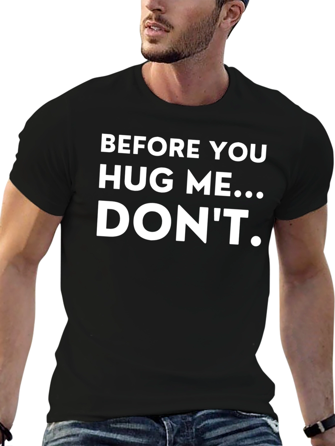 Black Funny T-Shirt: Before You Hug Me...Don't! view 6