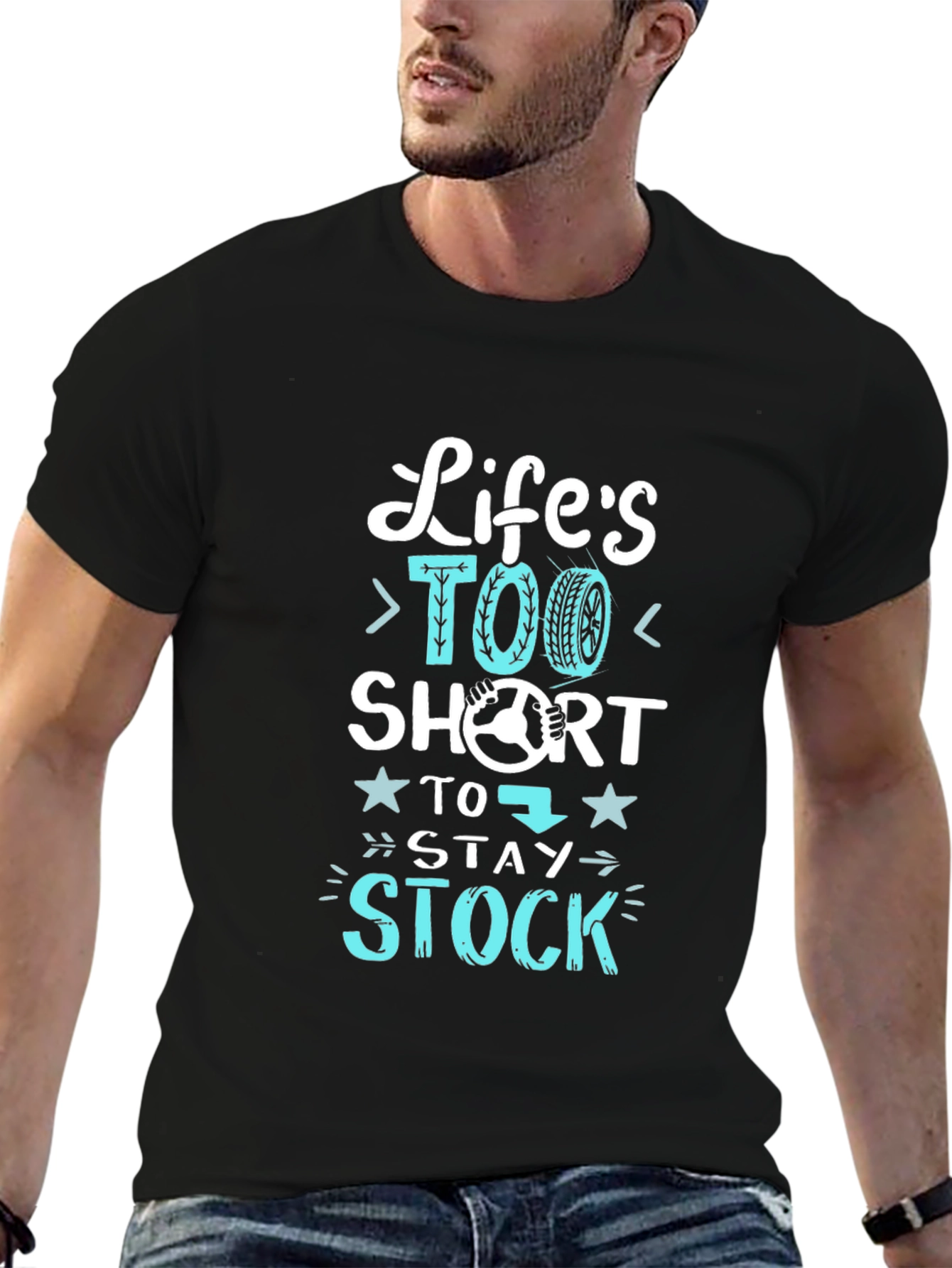 Black Life's Too Short Stay Stock T-Shirt - Car Enthusiast view 6