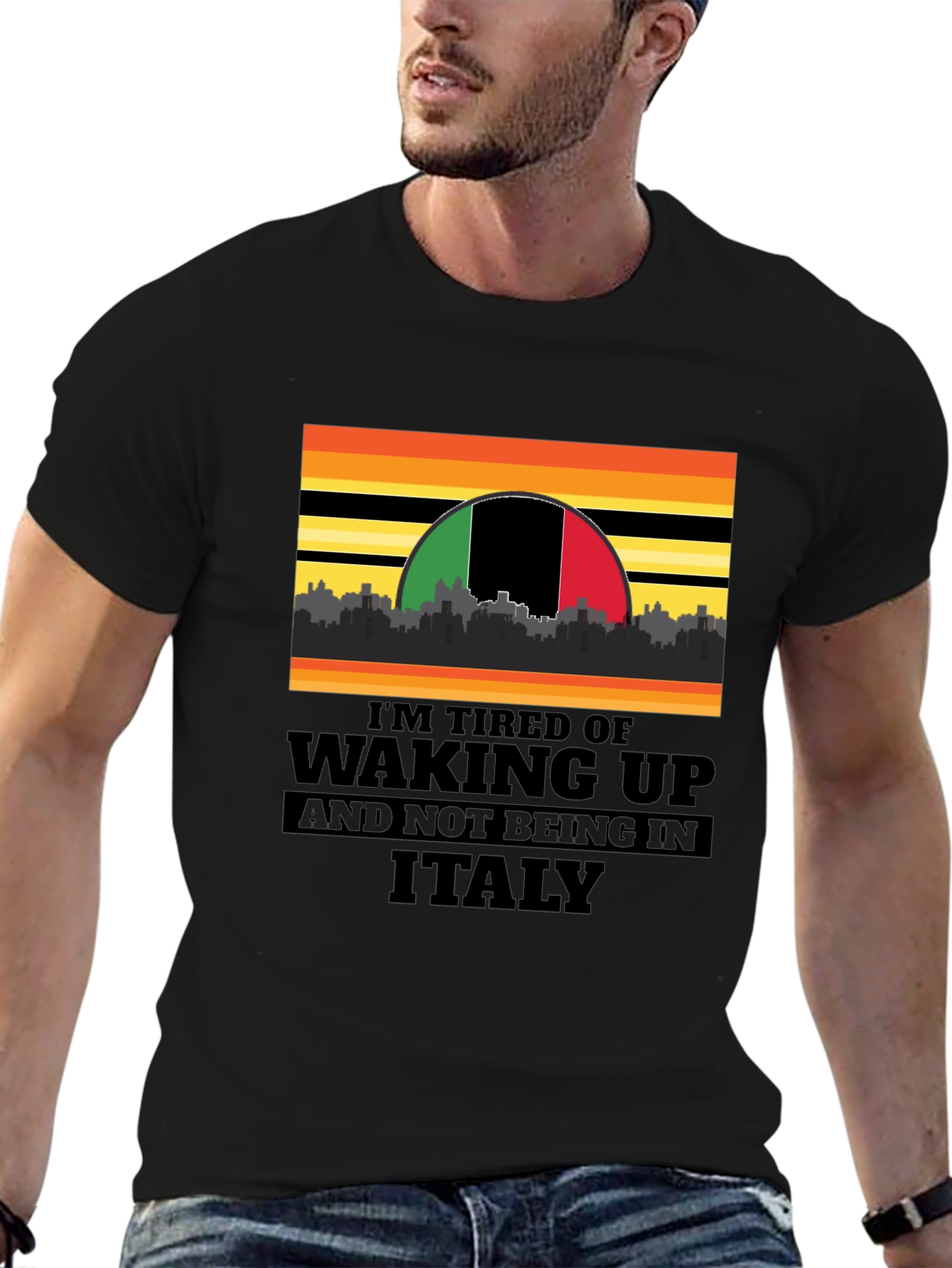 Black I'm Tired of Waking Up and Not Being In Italy T-Shirt view 6